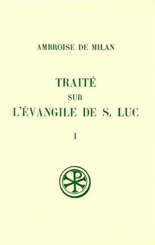 Traité sur l'évangile de saint Luc 1 book cover