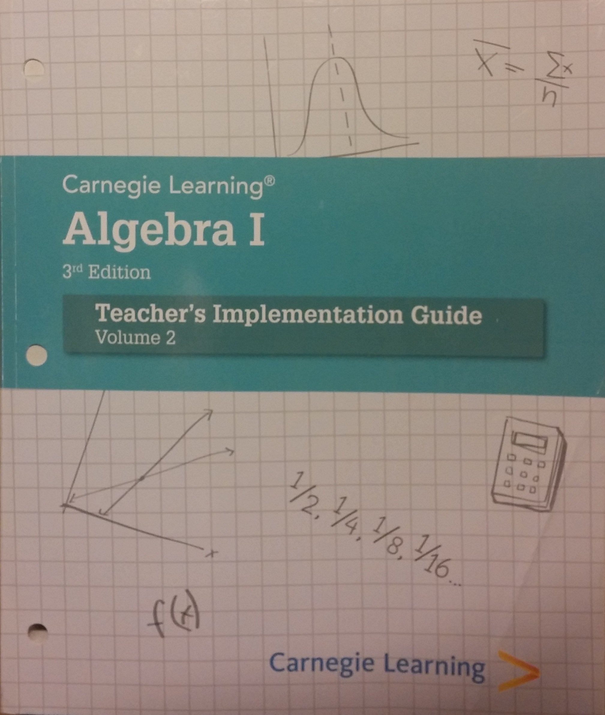 Carnegie Learning Algebra 1 Carnegie Learning Algebra 1