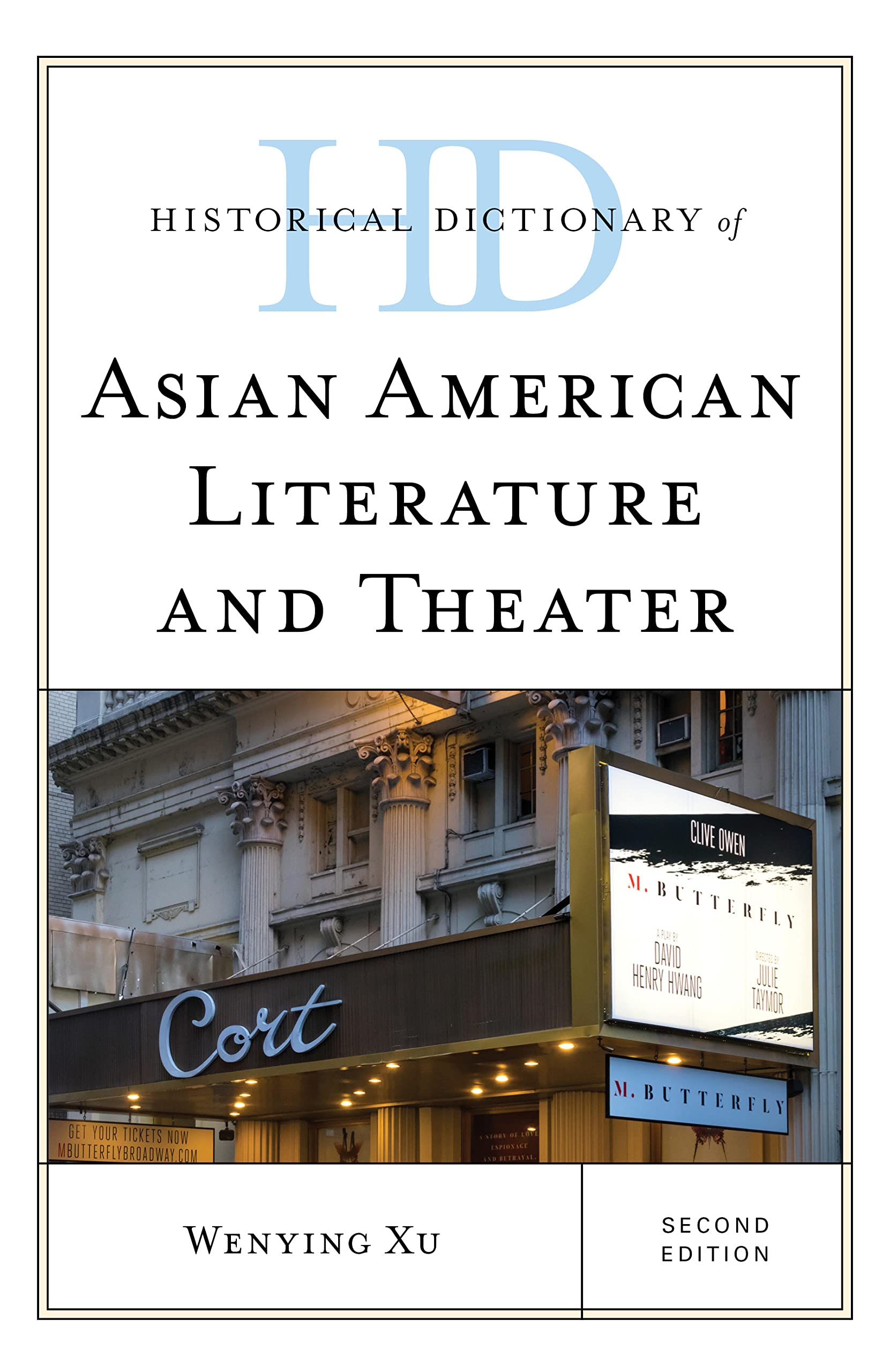 Historical Dictionary of Asian American Literature and Theater by