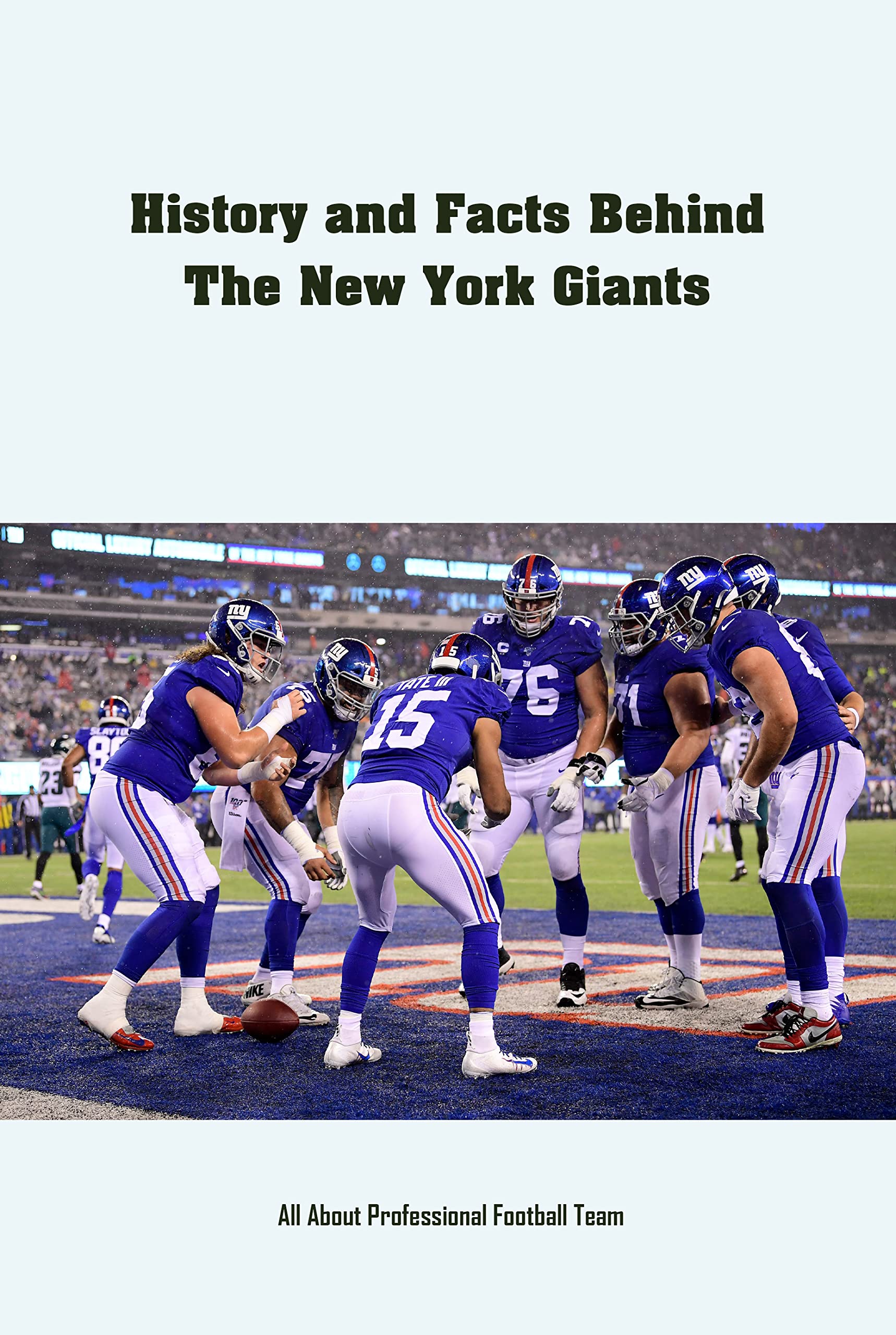 History and Facts Behind The New York Giants All About Professional