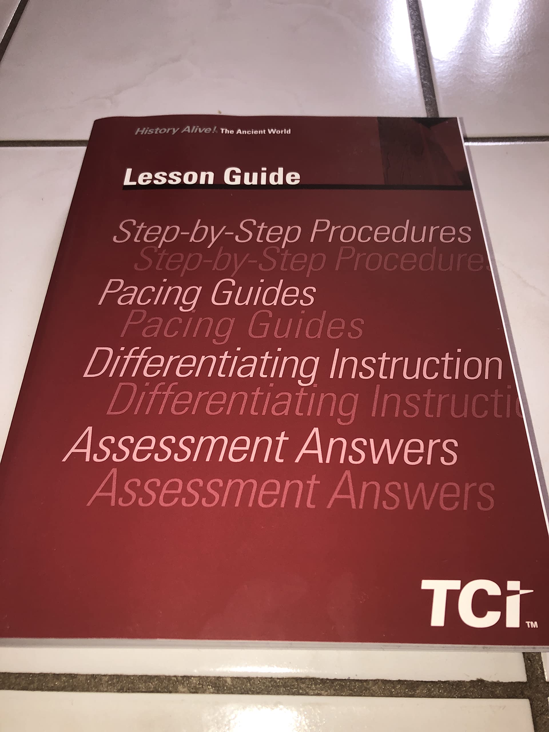 HISTORY ALIVE THE ANCIENT WORLD LESSON GUIDE (TCI) by Various Goodreads