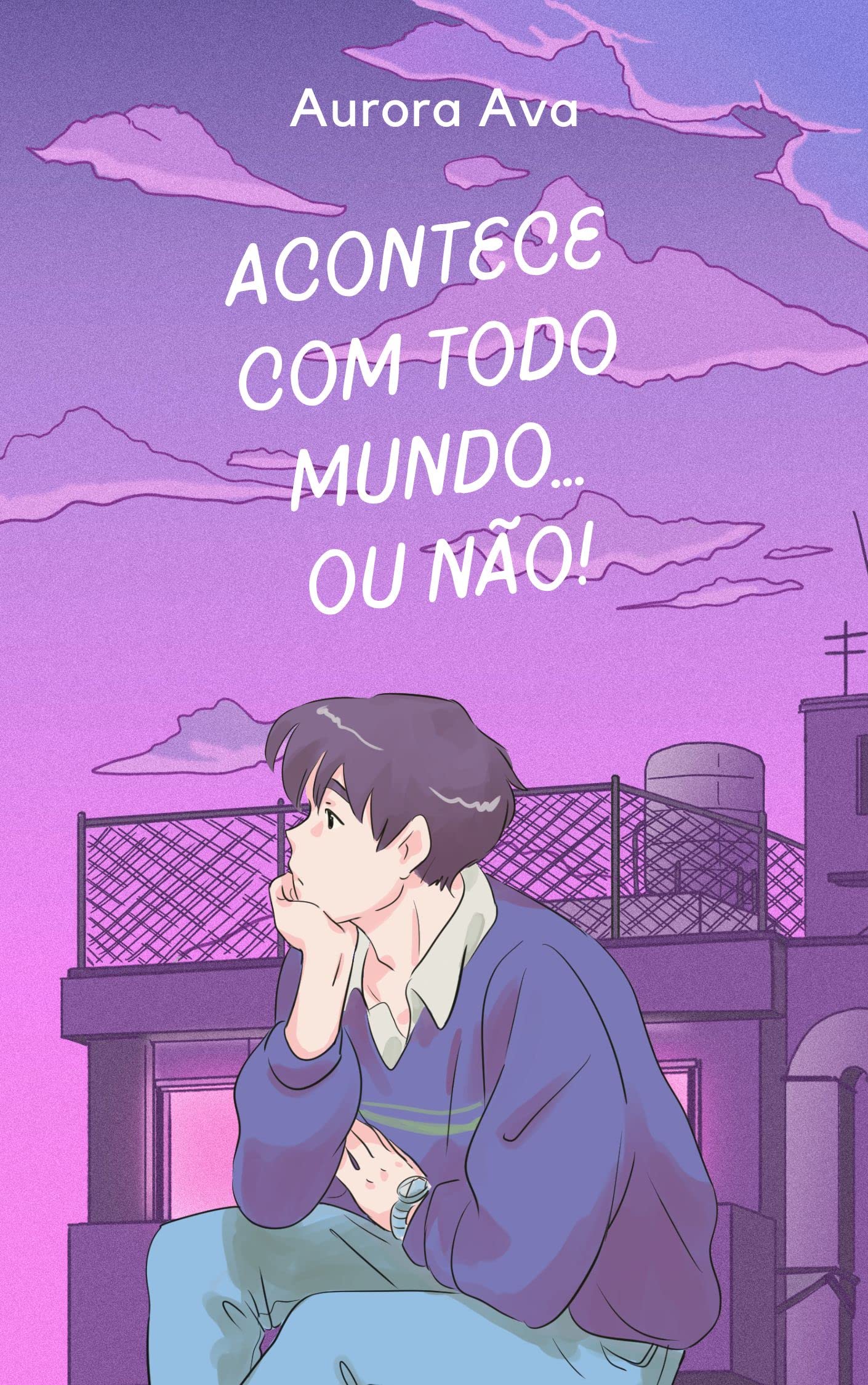 Acontece com todo mundo... ou não!