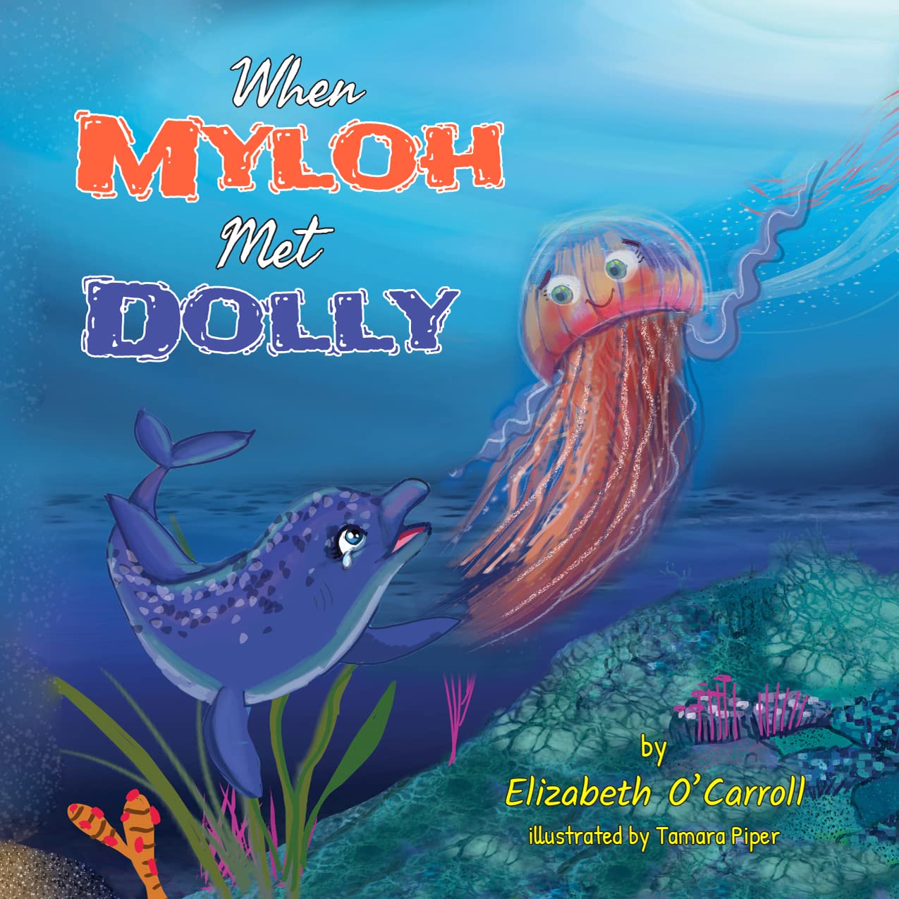 When Myloh met Dolly: Myloh's Ocean Adventures Book 3