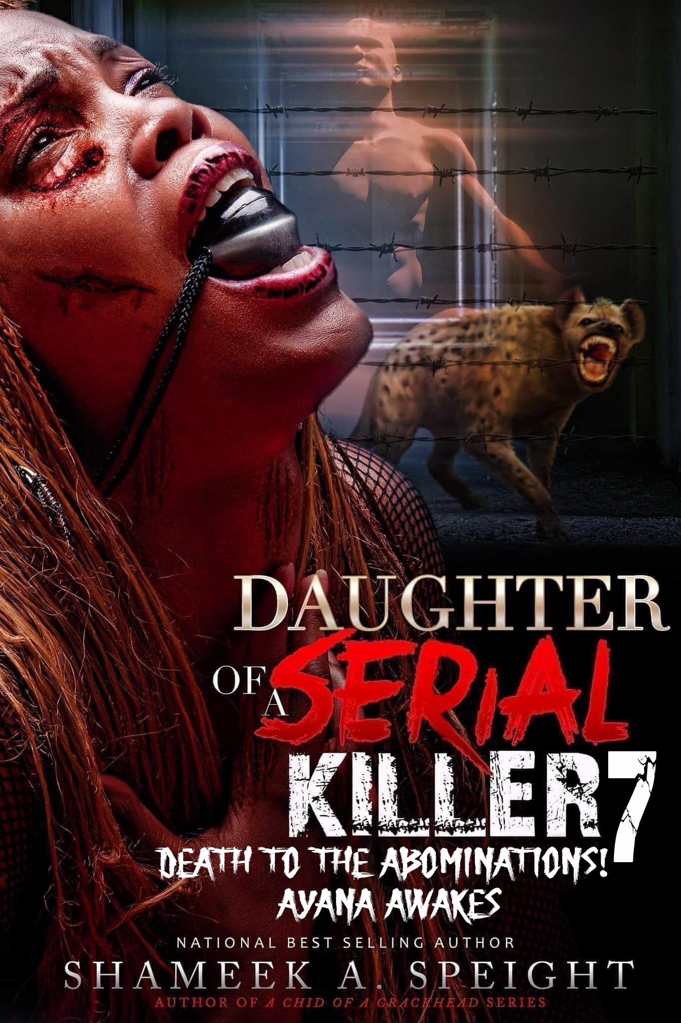 Daughter of a Serial Killer 7: Death to the Abominations! Ayana Awakes