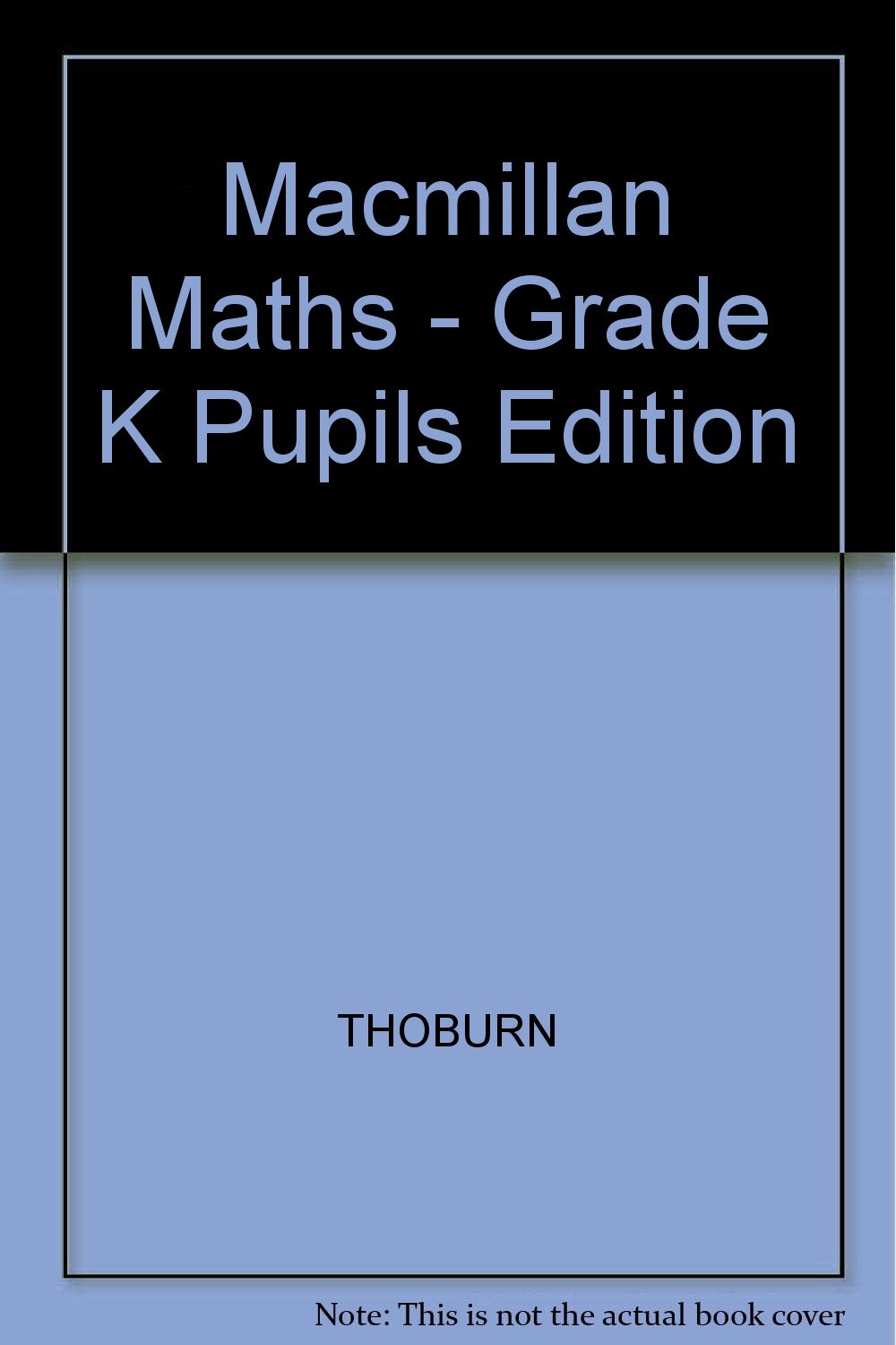 Macmillan Mathematics Kindergarten Series M/Pupil Edition by Tina