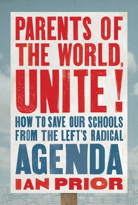 How to Save Our Schools from the Left&rsquo;s Radical Agenda