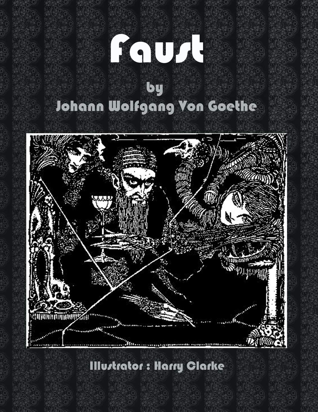 Faust by Johann Wolfgang Von Goethe.: Illustrator: Harry Clarke. by ...