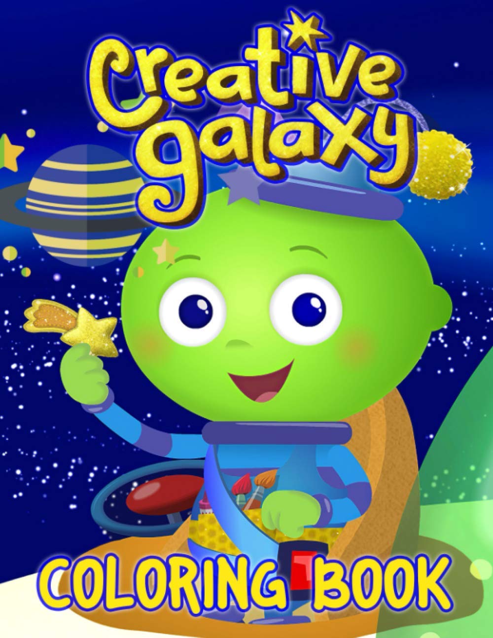 Creative Galaxy Coloring Book All Favorite Characters In This Creative