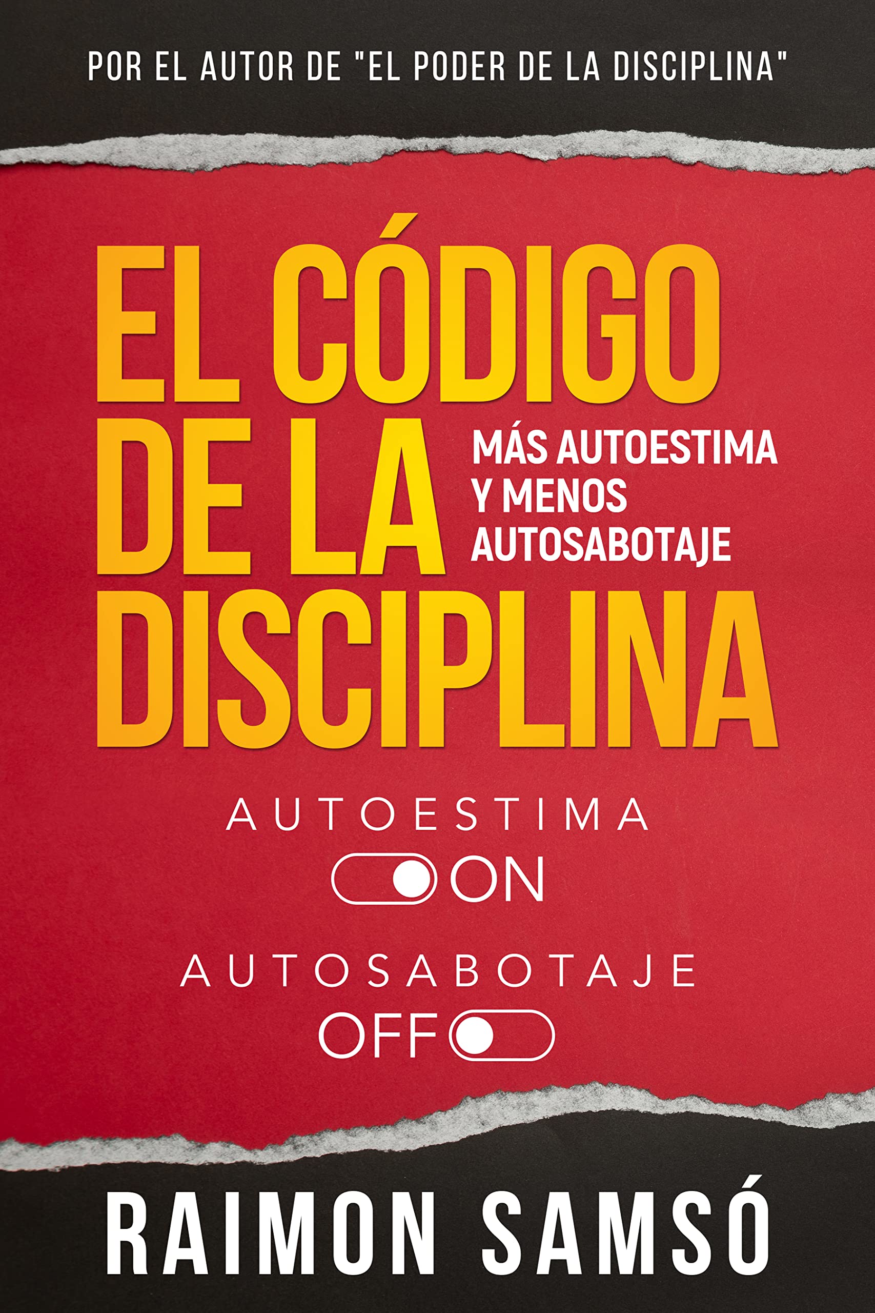 El Código de la Disciplina: Más Autoestima y menos Autosabotaje