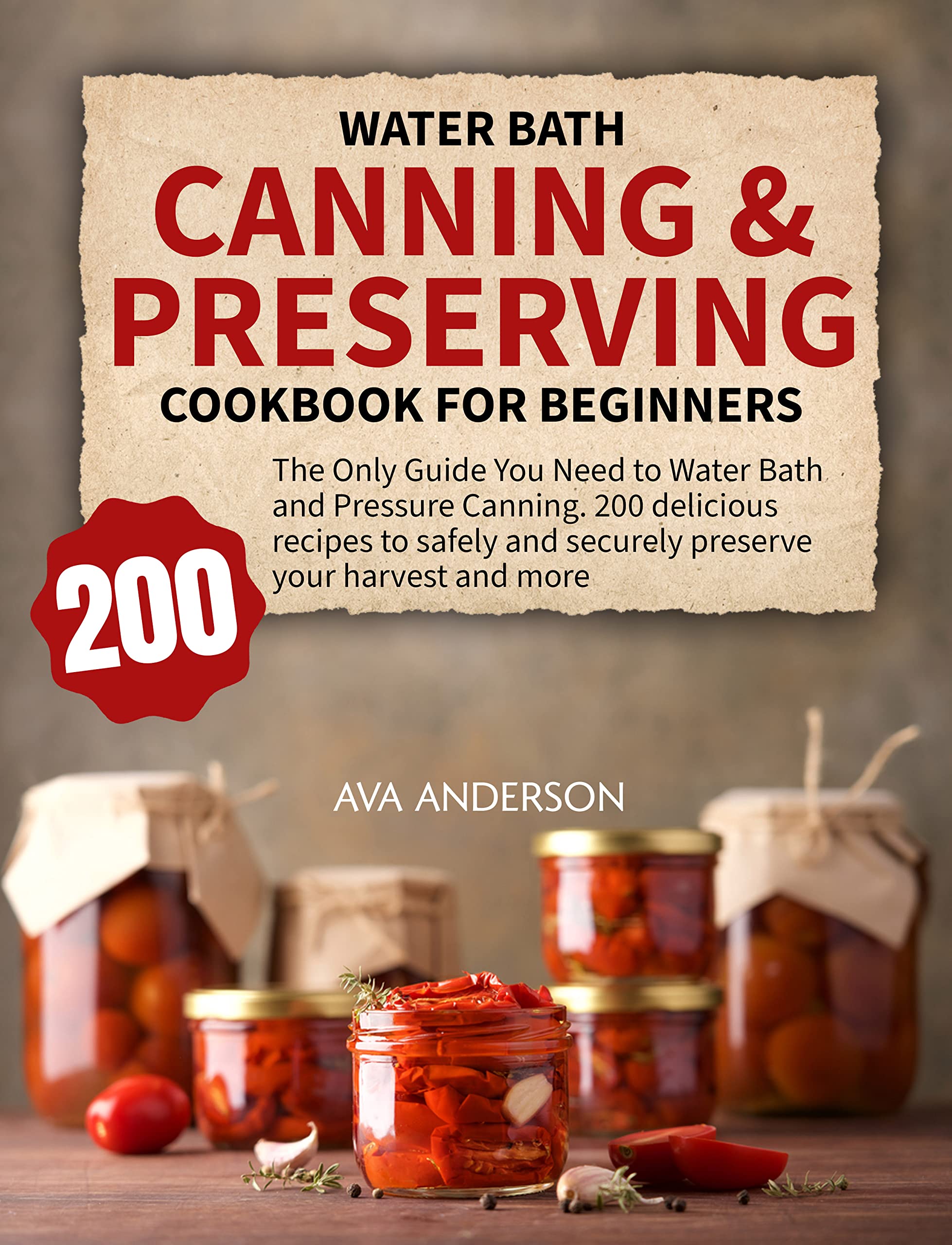 Water Bath Canning & Preserving cookbook for beginners The Only Guide