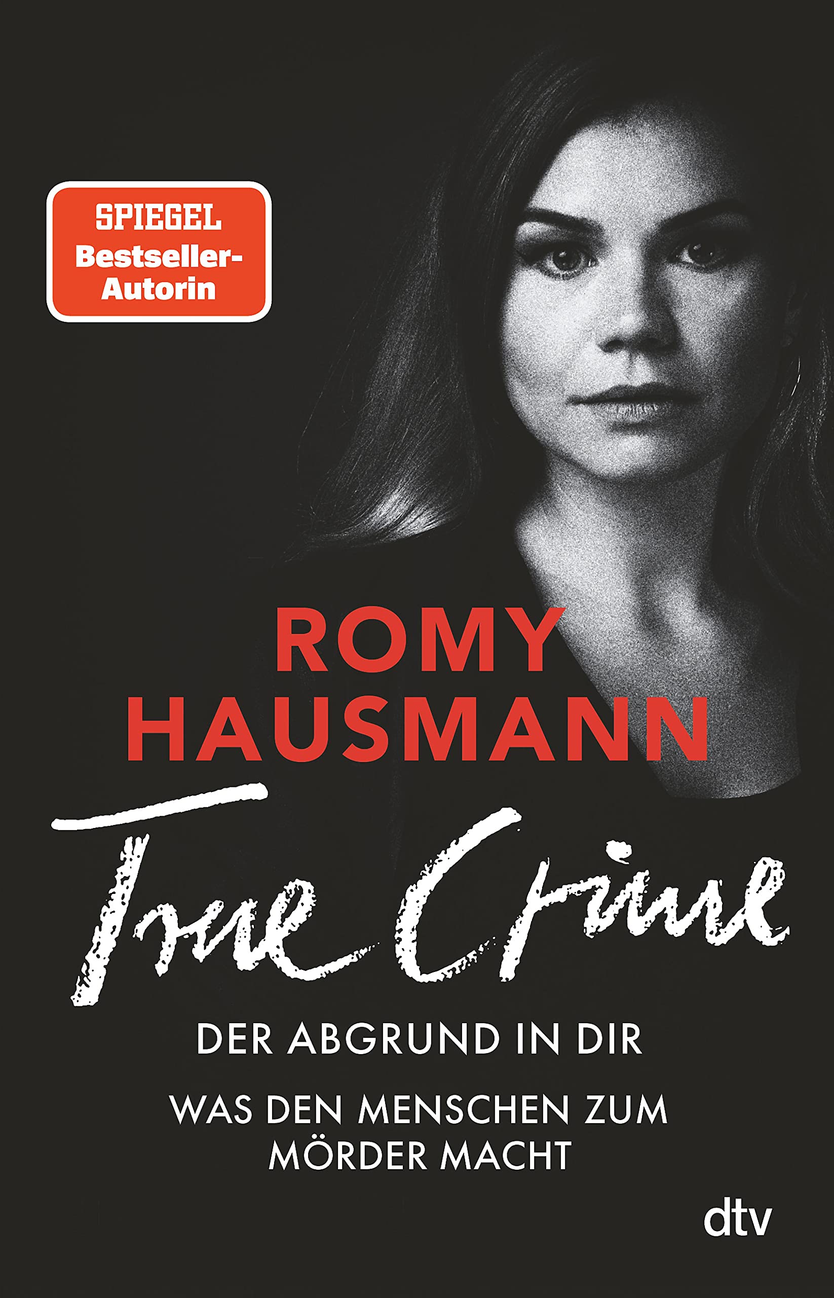 True Crime: Der Abgrund in dir: Was den Menschen zum Mörder macht