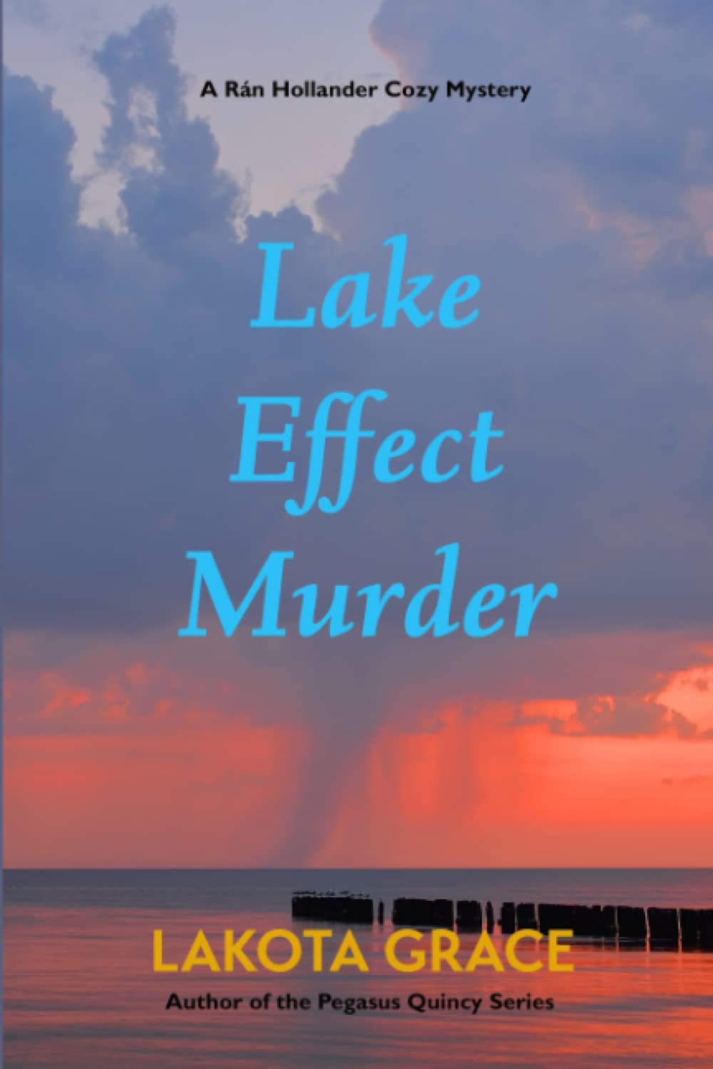 Lake Effect Murder A smalltown cozy mystery set on the Lake Michigan