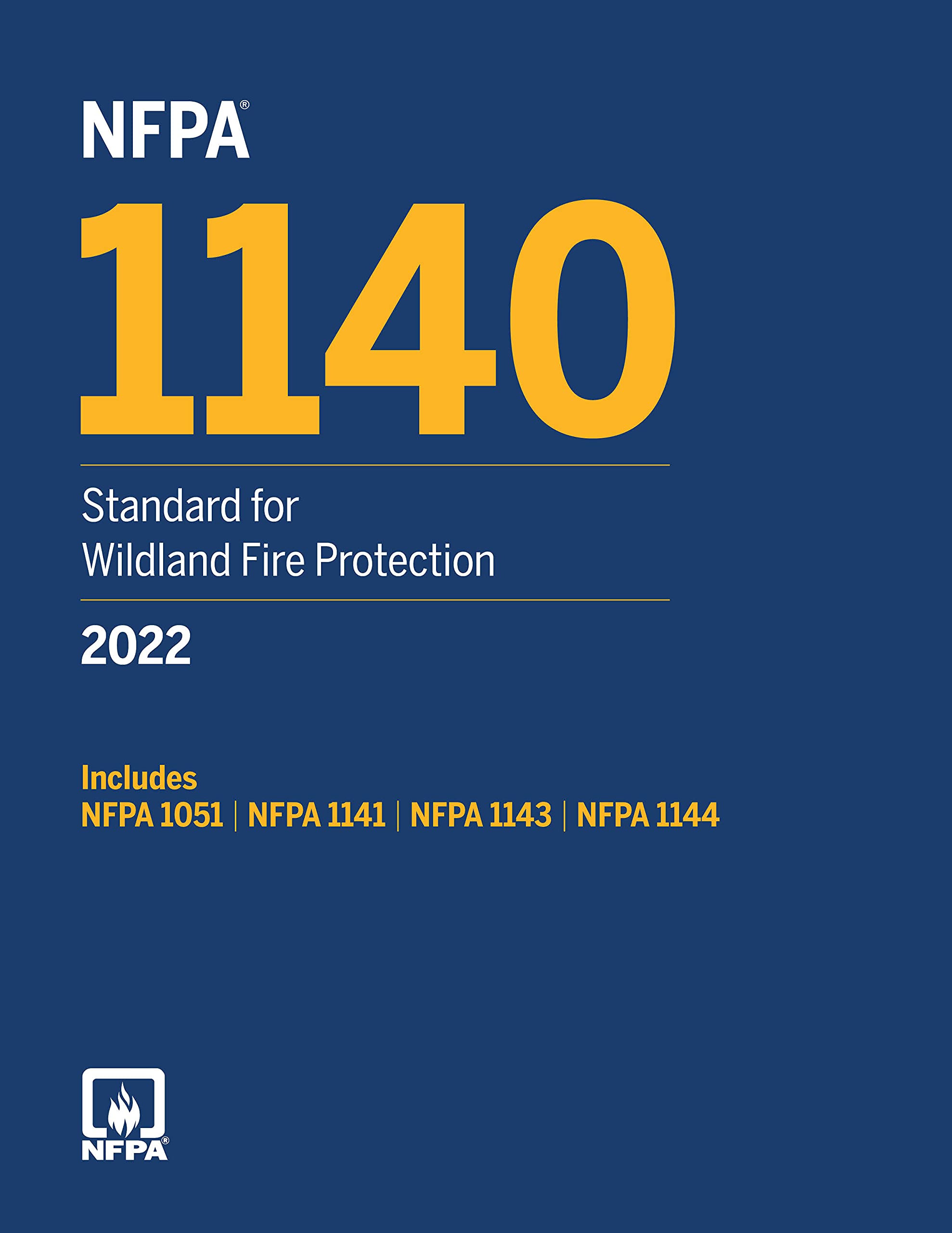 NFPA 1140, Standard for Wildland Fire Protection, 2022 edition by