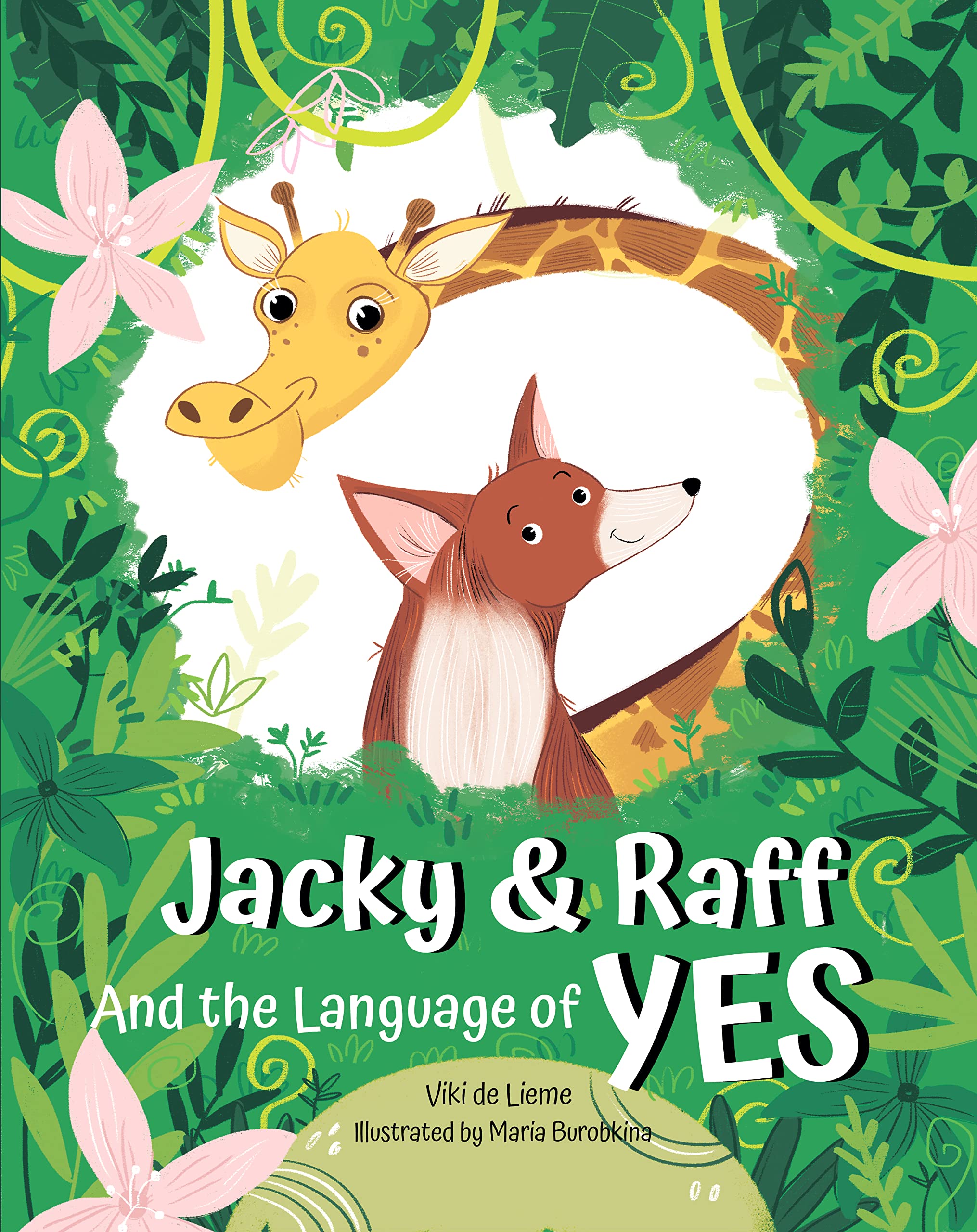 Jacky & Raff and the Language of YES: A Heartwarming Children’s Picture Book About Inclusion, Friendship and Positive Communication