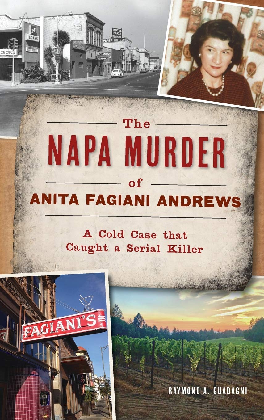 Napa Murder of Anita Fagiani Andrews A Cold Case That Caught a Serial