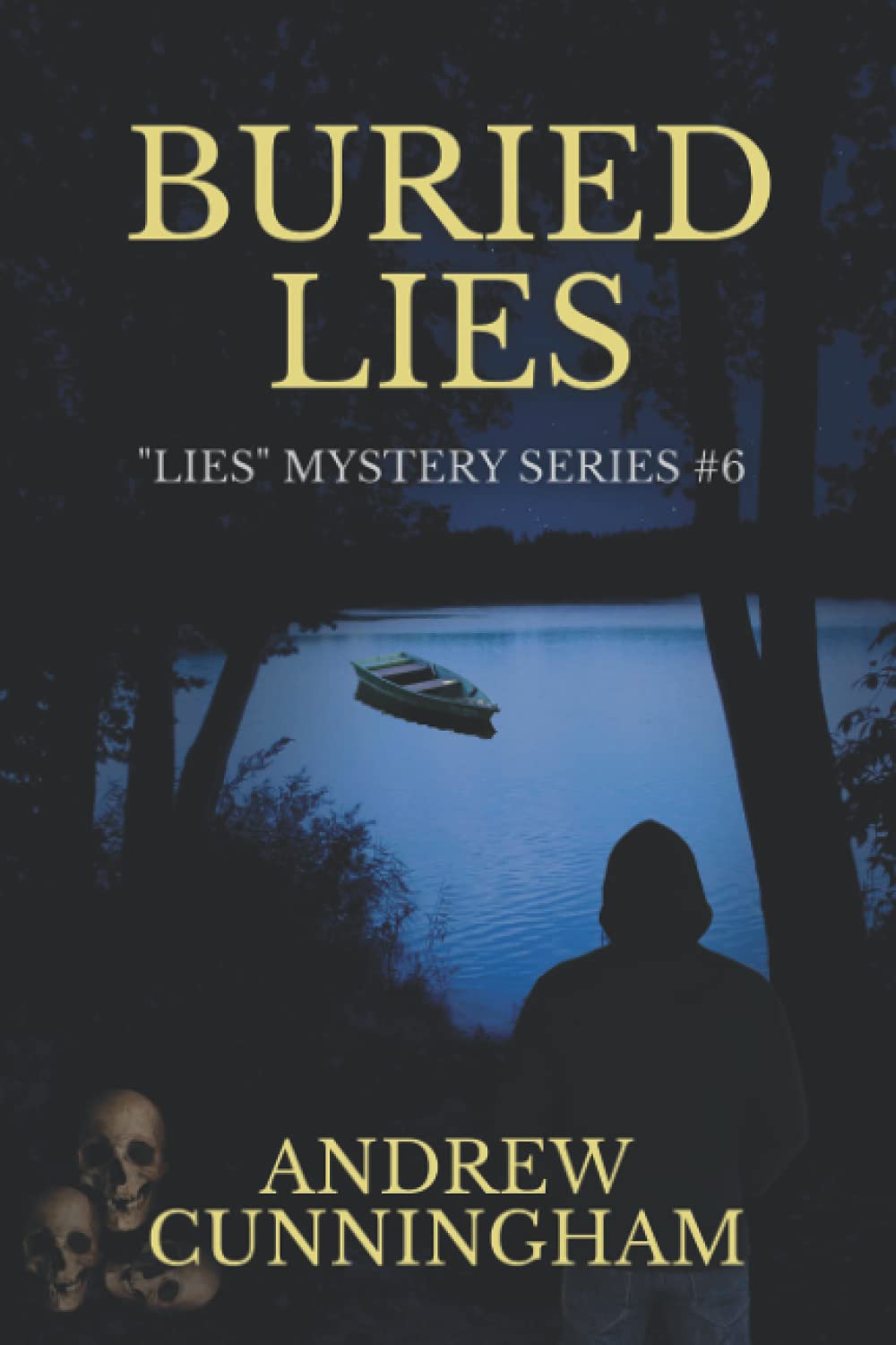 Buried Lies ("Lies" Mystery Thriller Series) by Andrew Cunningham ...