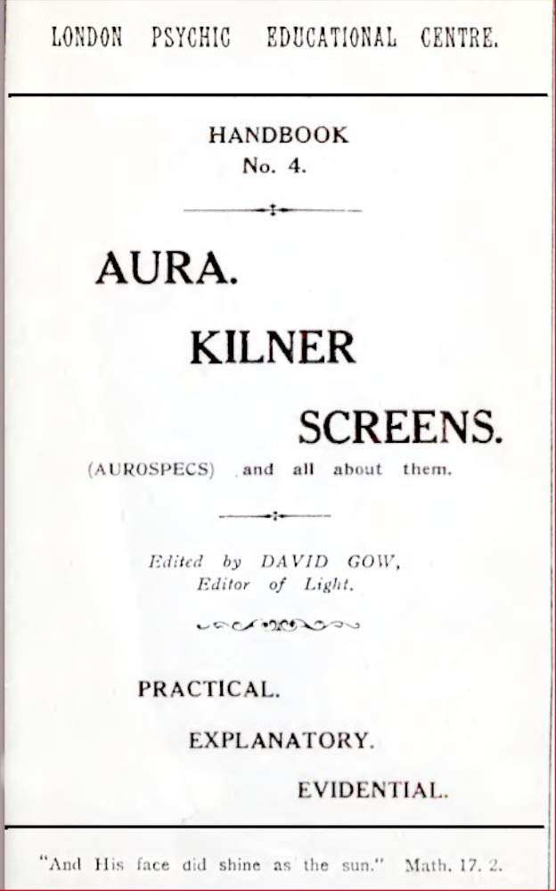 Aura Kilner Screens And All About Them Practical, Explanatory
