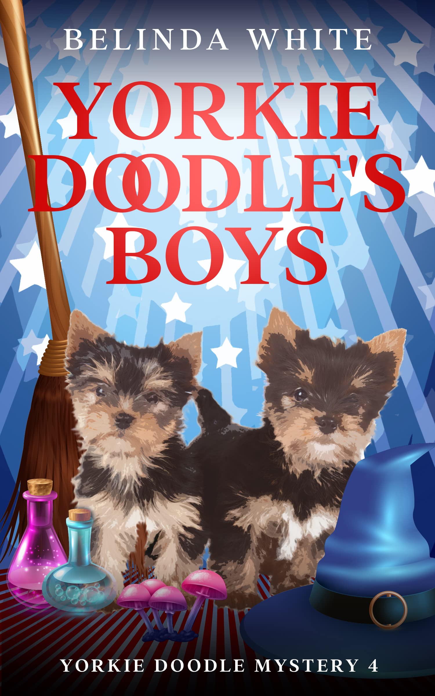 Yorkie Doodle's Boys (Yorkie Doodle Mystery Book 4) by Belinda White