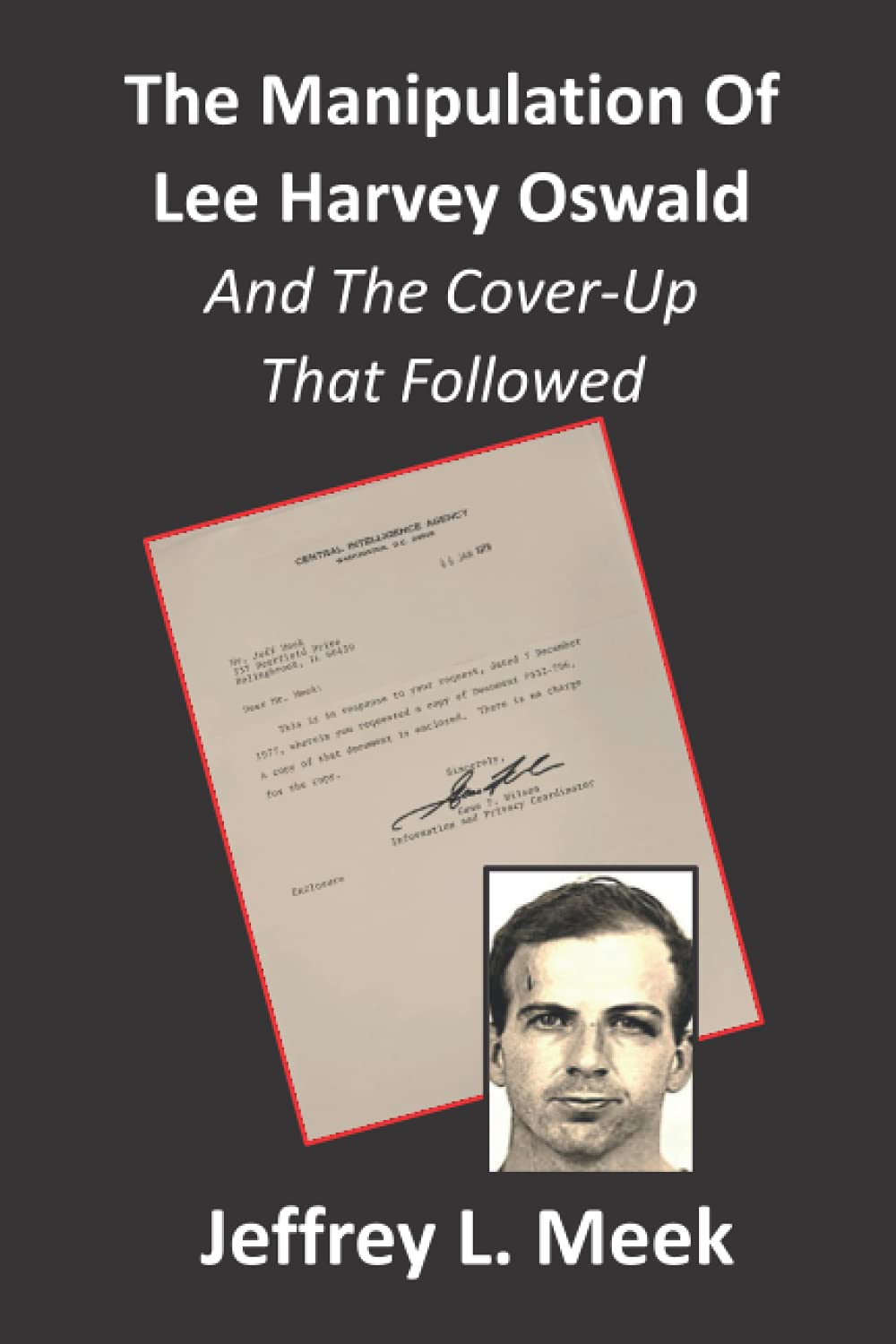 Manipulation of Lee Harvey Oswald And the CoverUp That Followed by