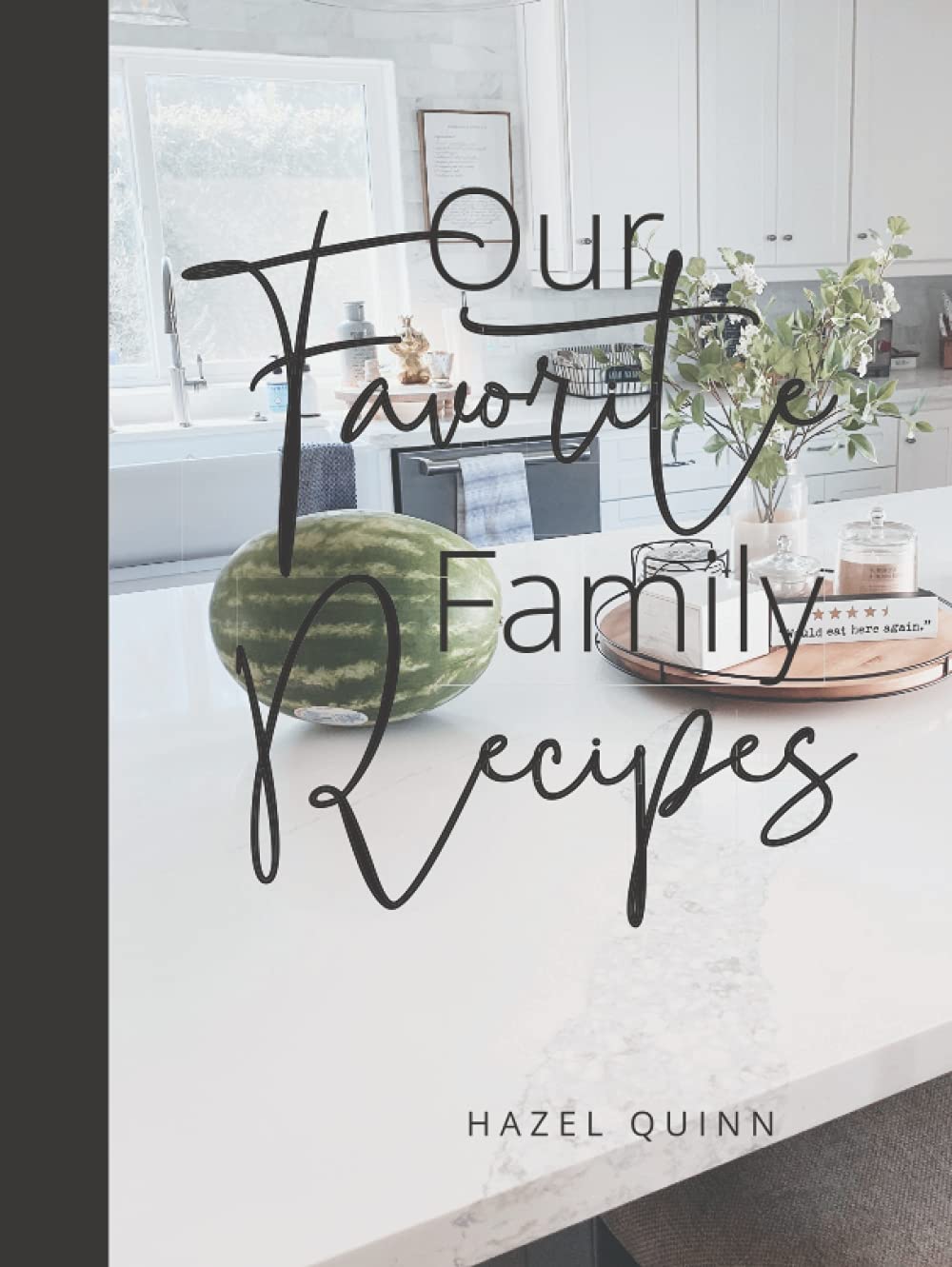 Favorite Family Recipes Blank recipe book hardcover by Hazel Quinn