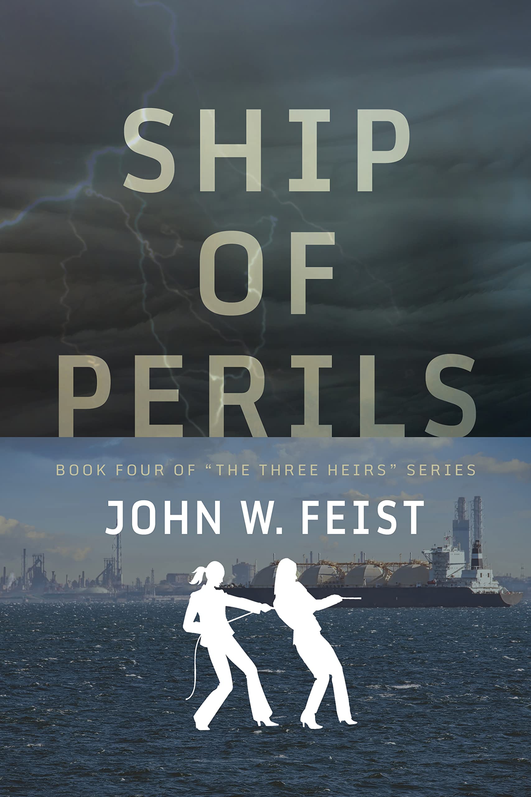 Ship of Perils (The Three Heirs Book 4) by John Feist Goodreads