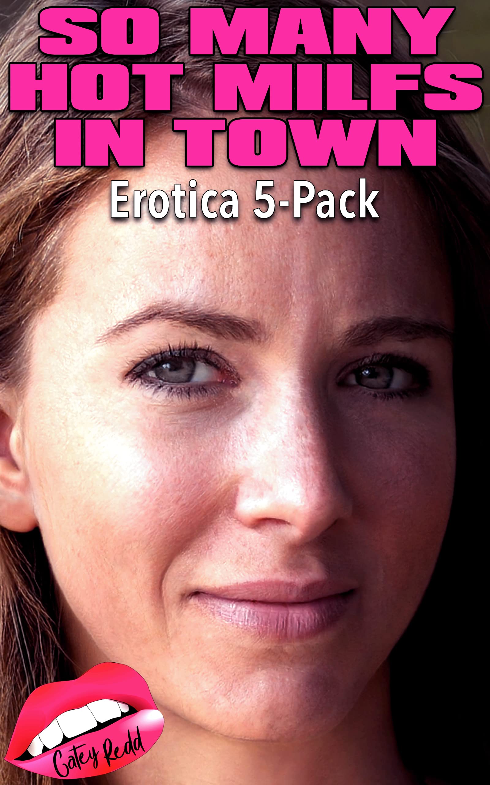 So Many Hot MILFS In Town: Erotica 5-Pack Bundle by Catey Redd | Goodreads