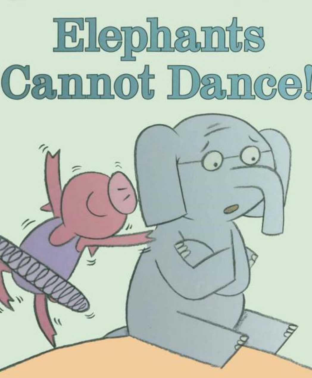 Elephant Cannot Dance: children s books ages 1-3