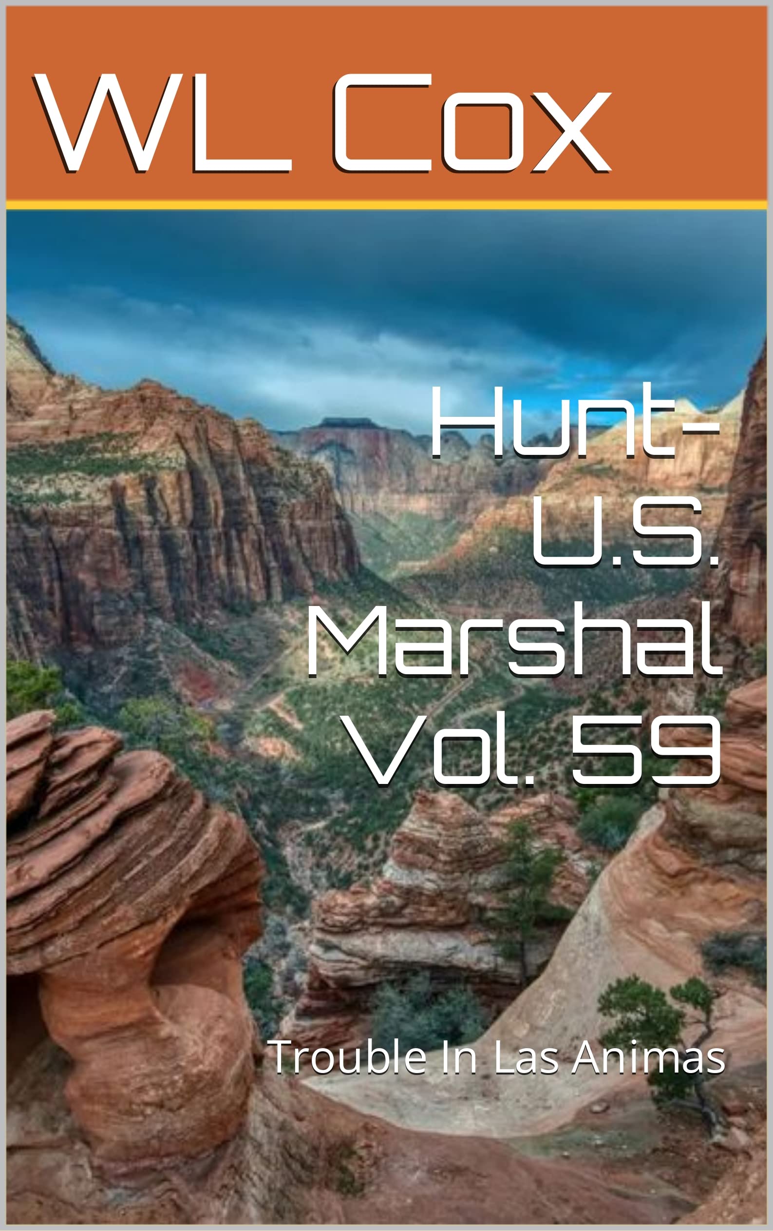 Hunt-U.S. Marshal Vol. 59: Trouble In Las Animas