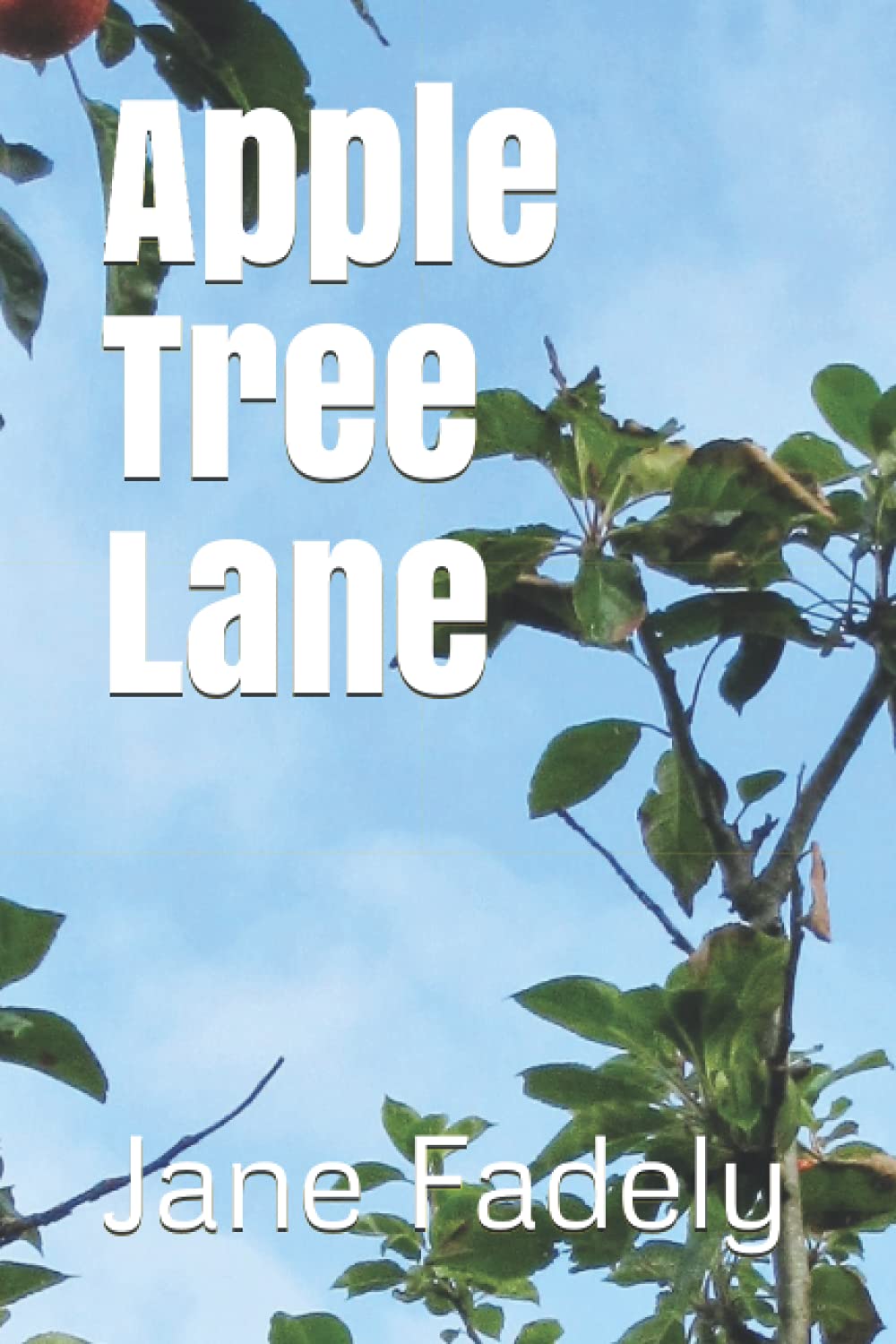 Apple Tree Lane by Jane Fadely Goodreads