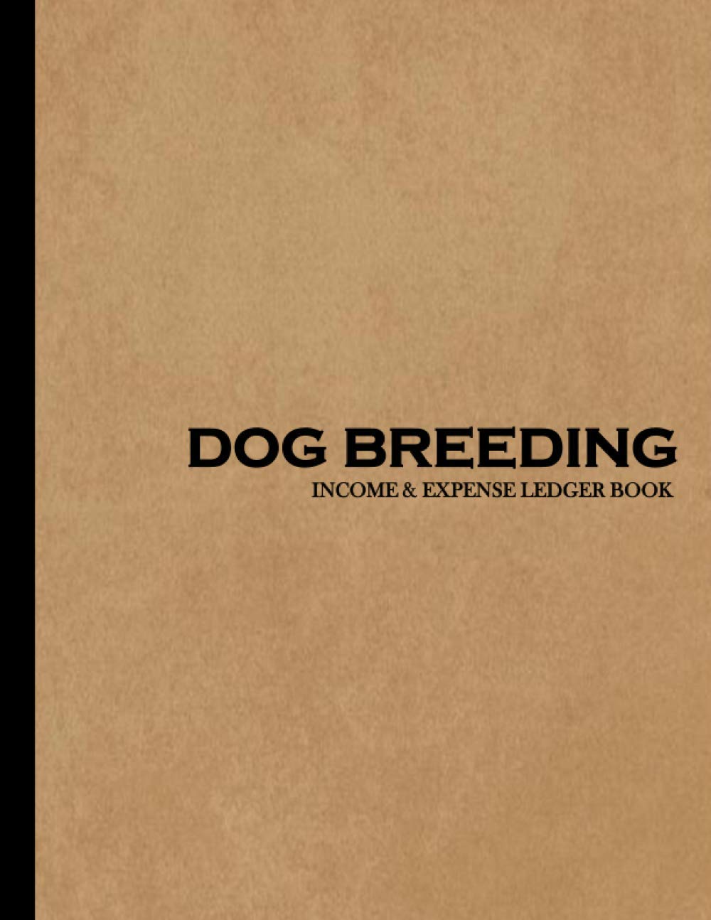 Dog Breeding and Expense Ledger Book Simple Large and Expense Record Tracking