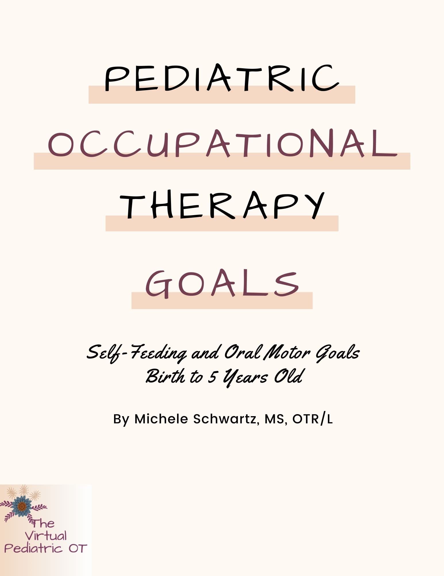Pediatric Occupational Therapy Goals SelfFeeding and Oral Motor Goals