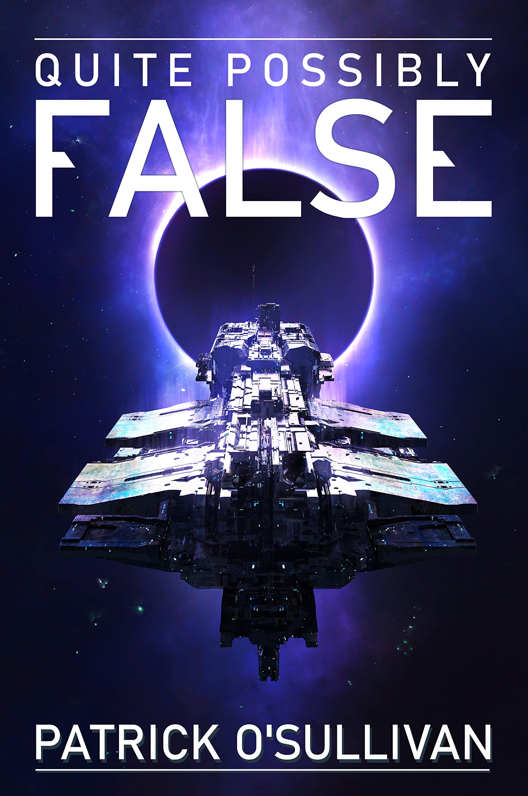 Quite Possibly False (Freeman Universe #2.5) by Patrick O'Sullivan ...