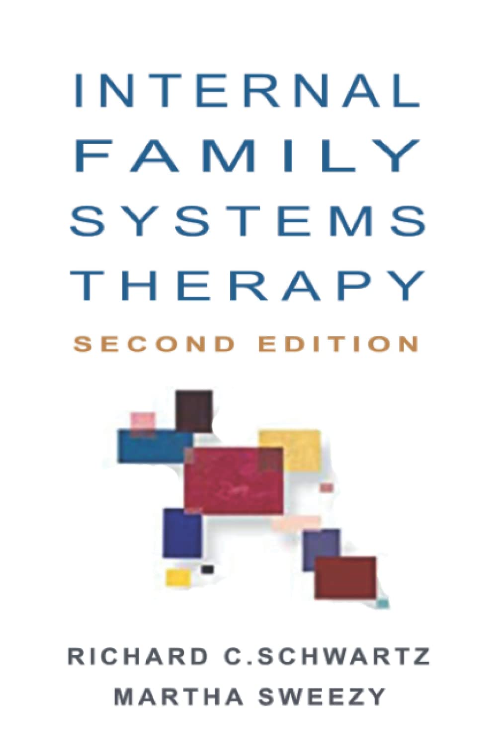 Internal Family Systems Therapy, 2nd Edition by Richard C. Schwartz, Martha Sweezy paperback
