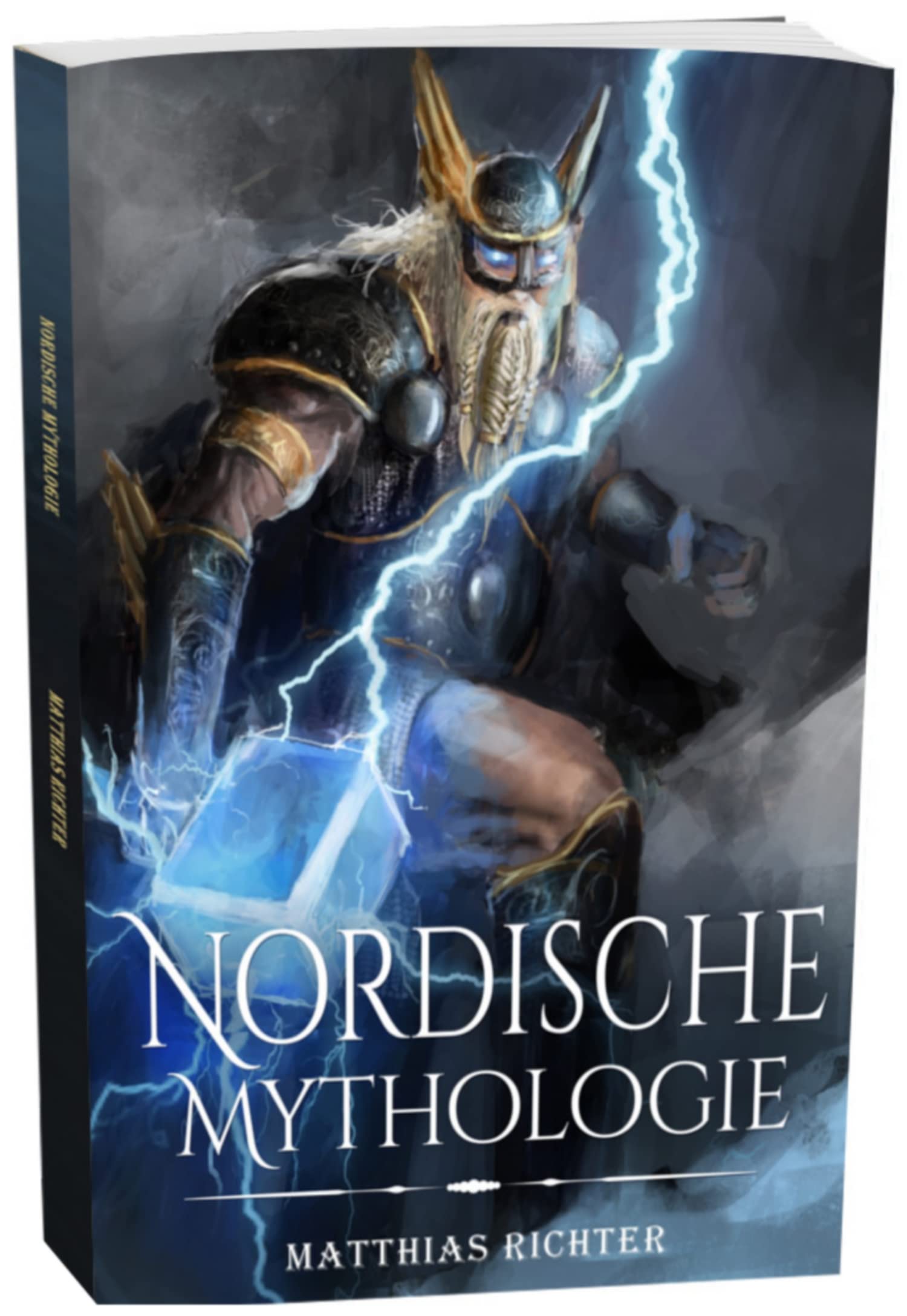 Nordische Mythologie: Dieses Buch enthält Heldensagen, Mythen und Sagen ...