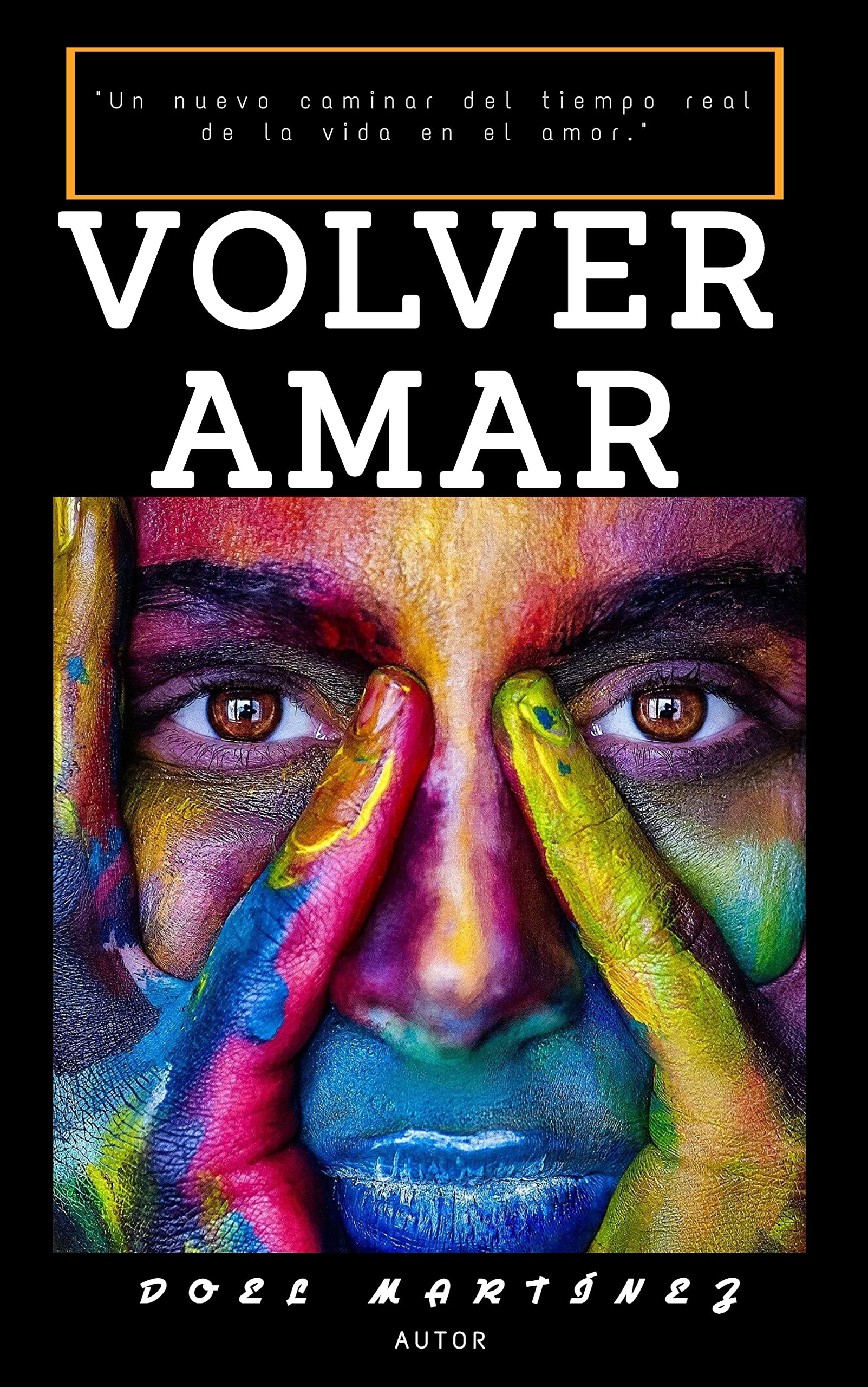 Volver Amar (Spanish Edition) by Doel Martinez | Goodreads
