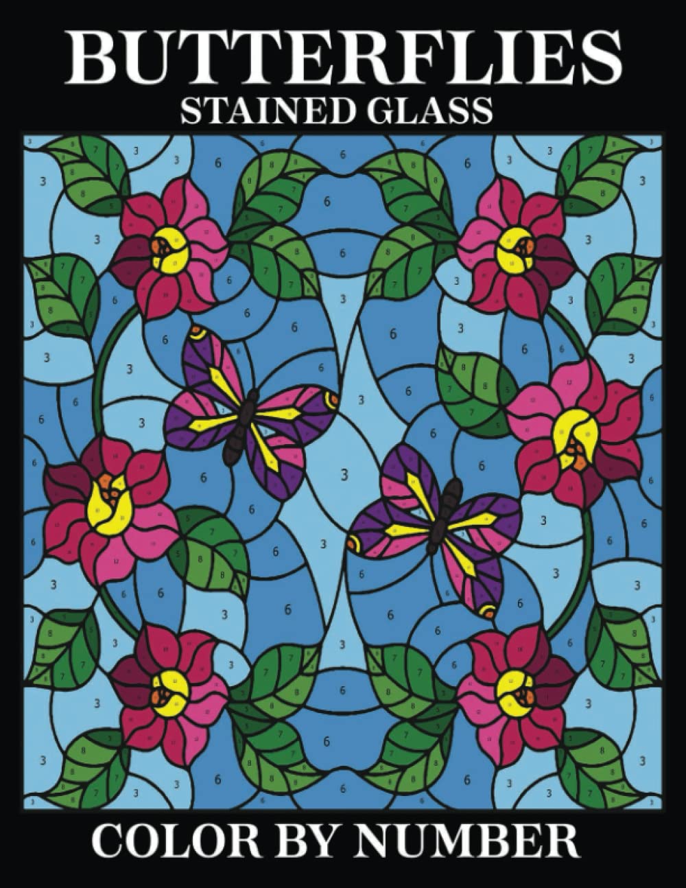 Butterflies Stained Glass Color By Number An Adult Coloring Book with
