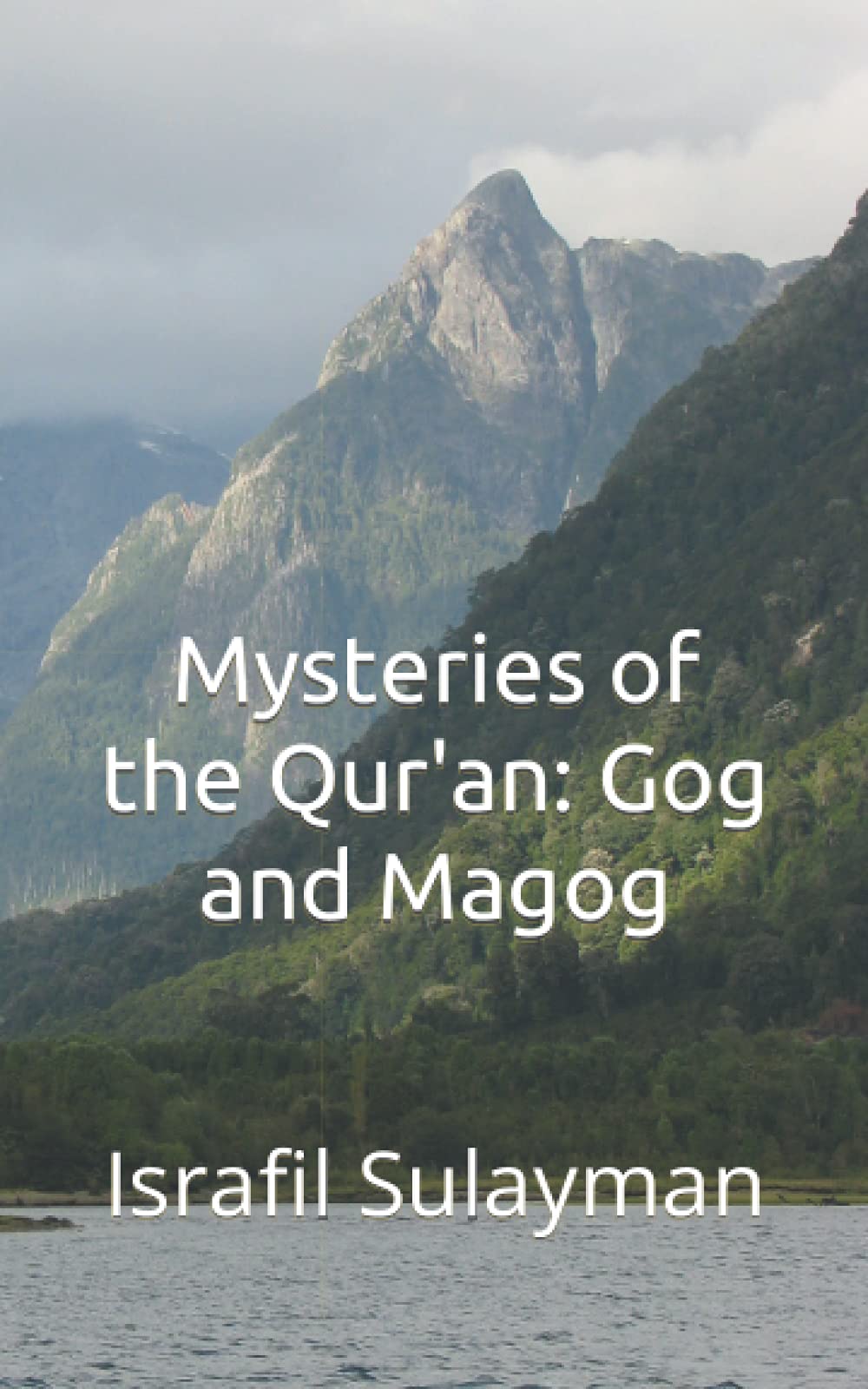 Mysteries of the Qur'an Gog and Magog by Israfil Sulayman Goodreads