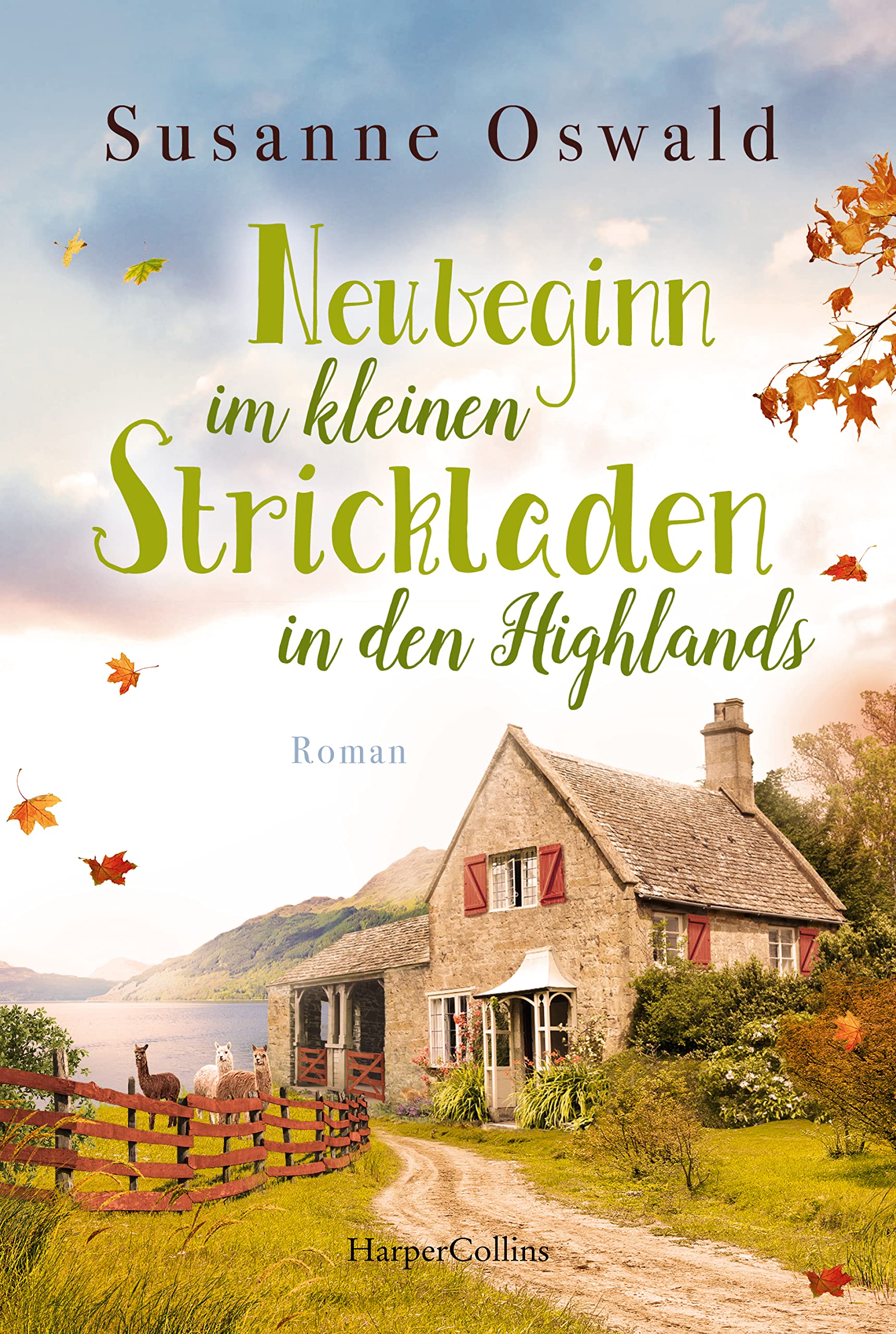 Neubeginn im kleinen Strickladen in den Highlands Mit kreativen Strickanleitungen (Der kleine