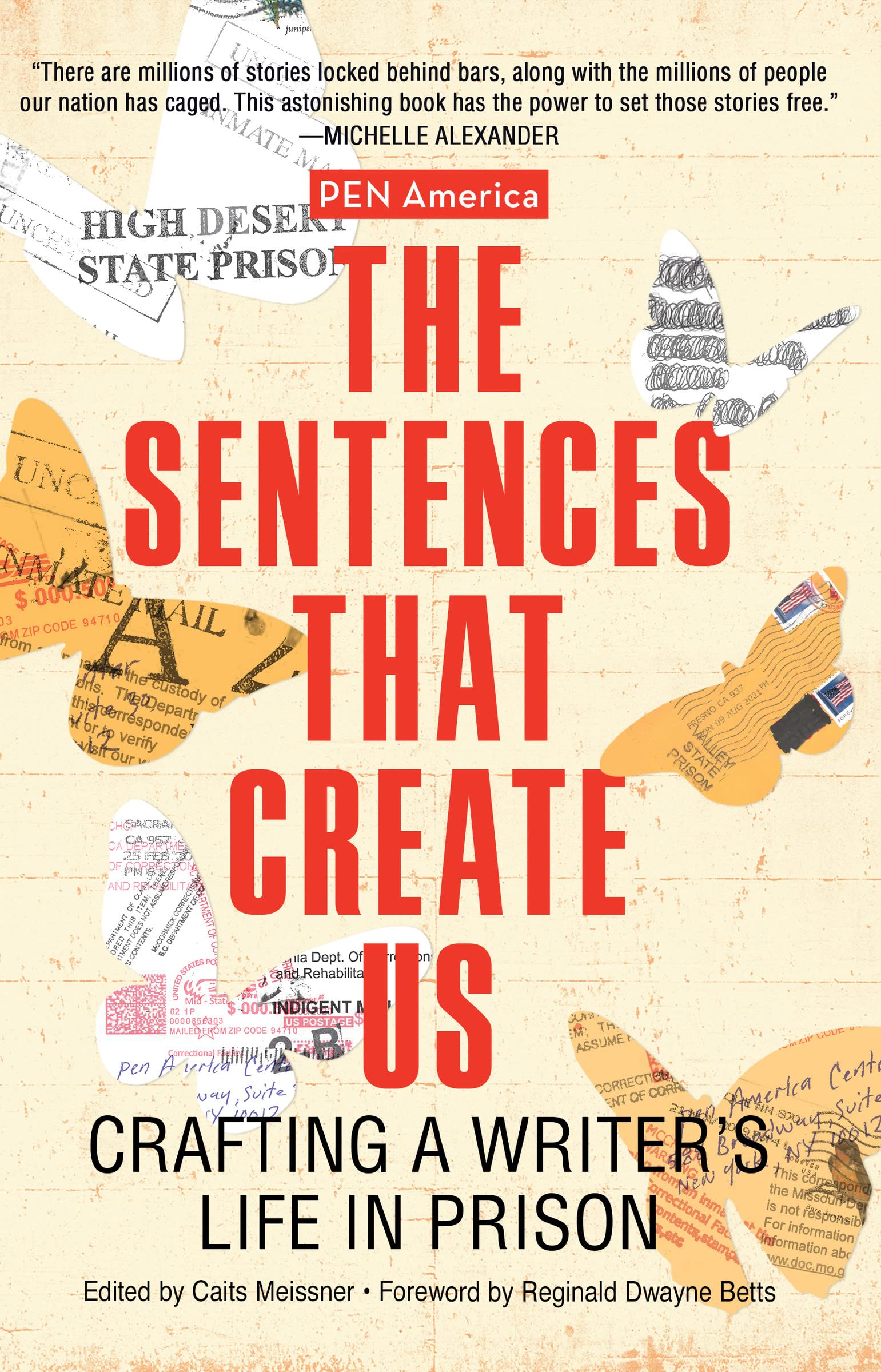 Sentence On Us The Sentences That Create Us: Crafting A Writer’s Life in Prison by ...