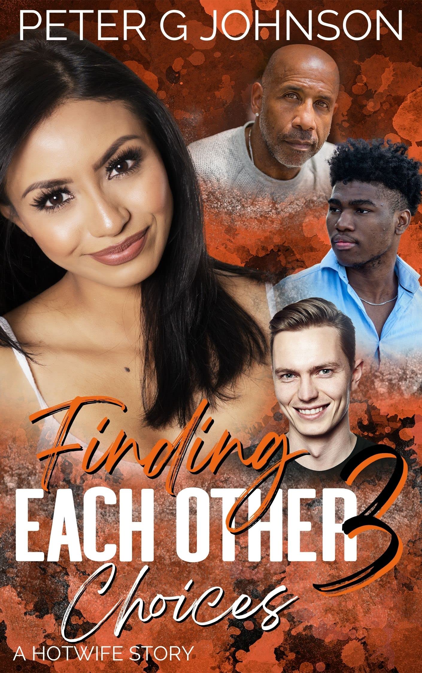 Finding Each Other 3: Choices: A Hotwife Story
