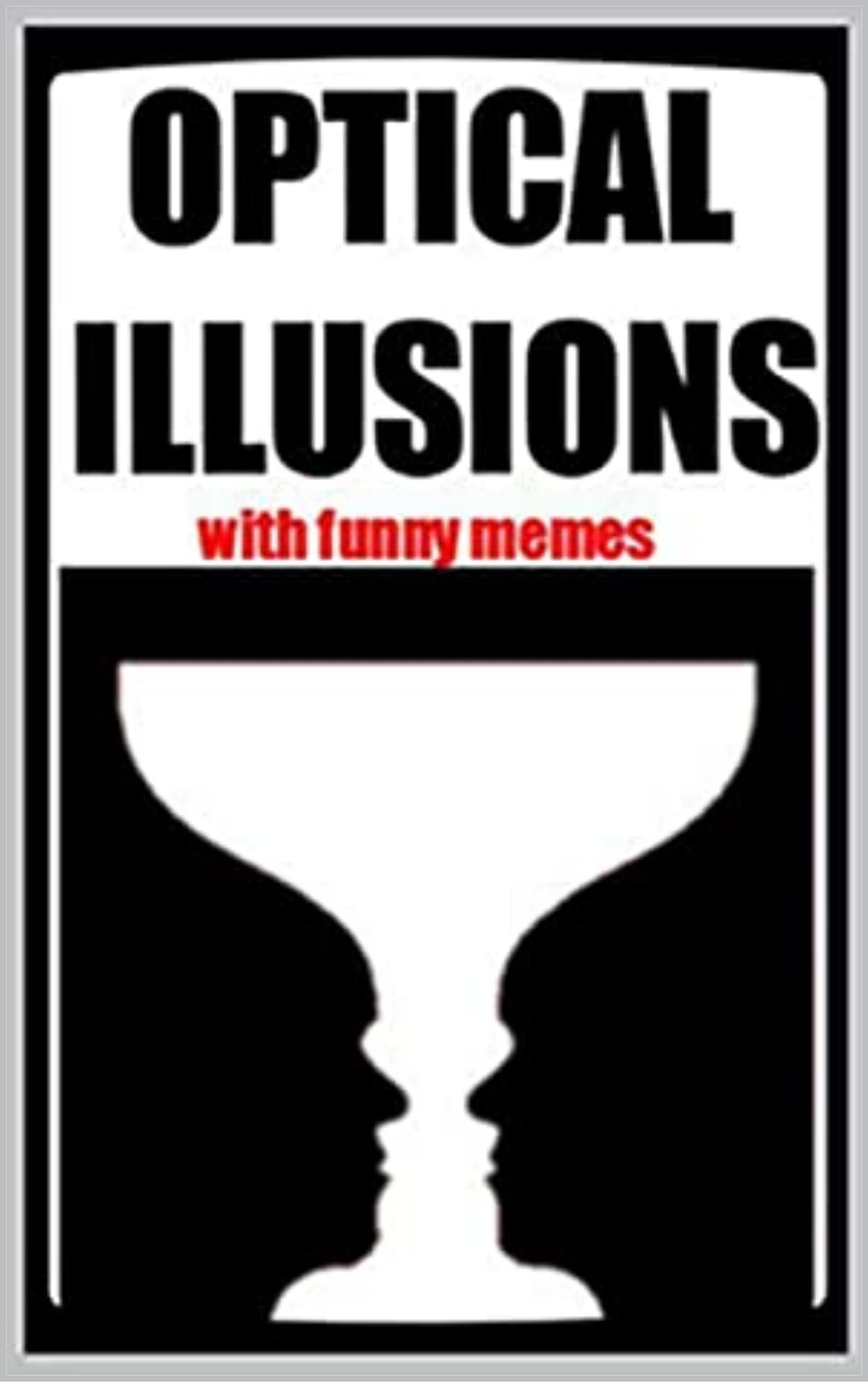 Mémés Optical Illusions and Funny Mémés Joke Book XL by Clint Westwood