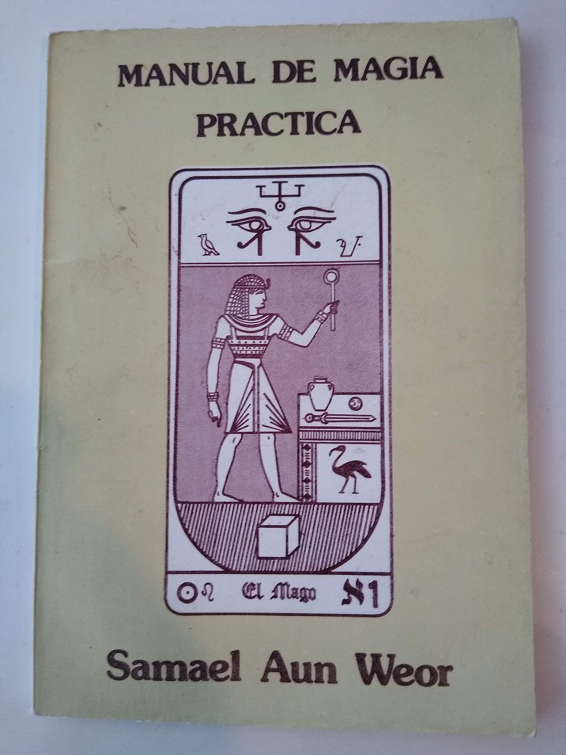 Manual de Magia Practica (Spanish Edition) by Samael Aun Weor Goodreads