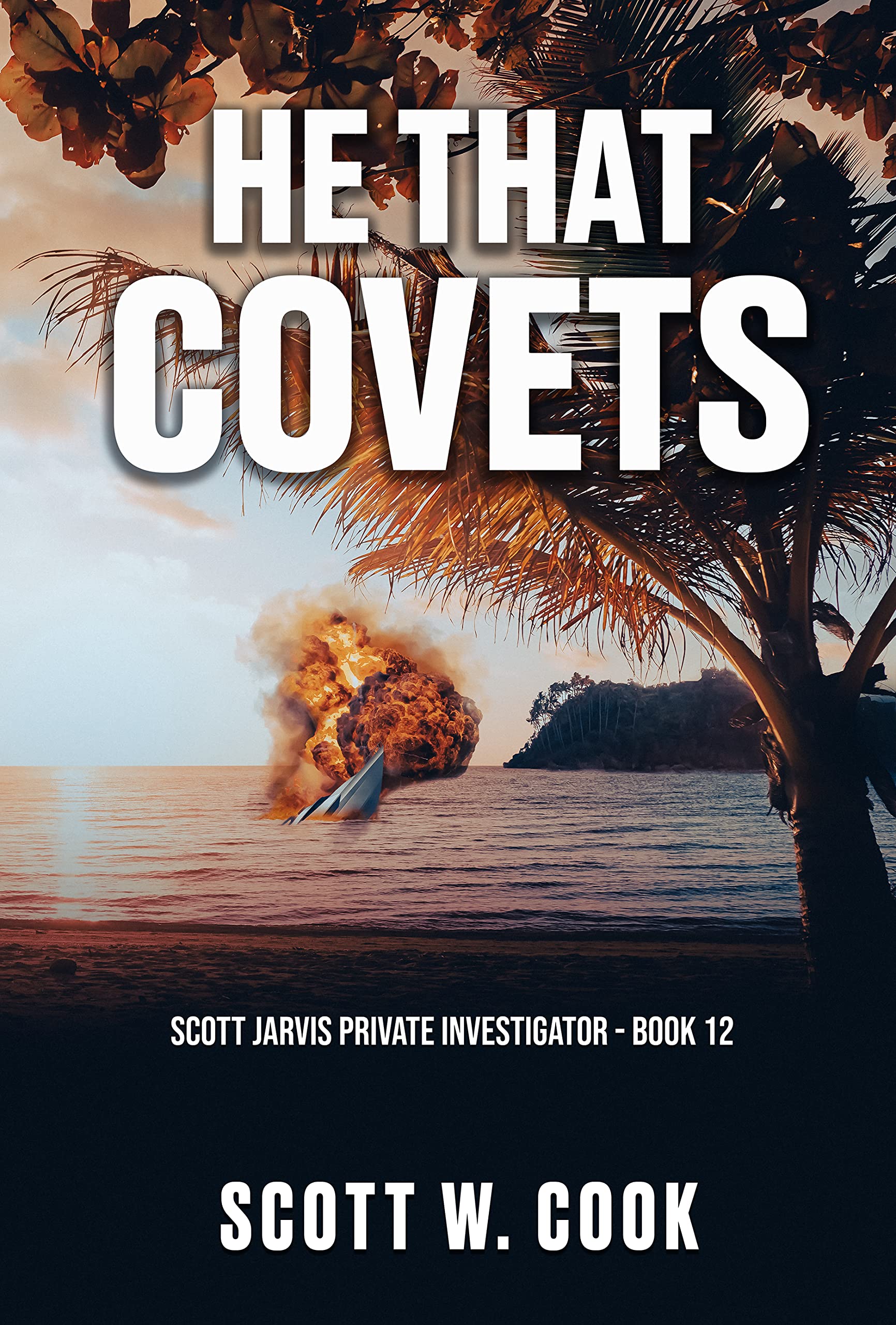 He That Covets: A Crime Action Thriller