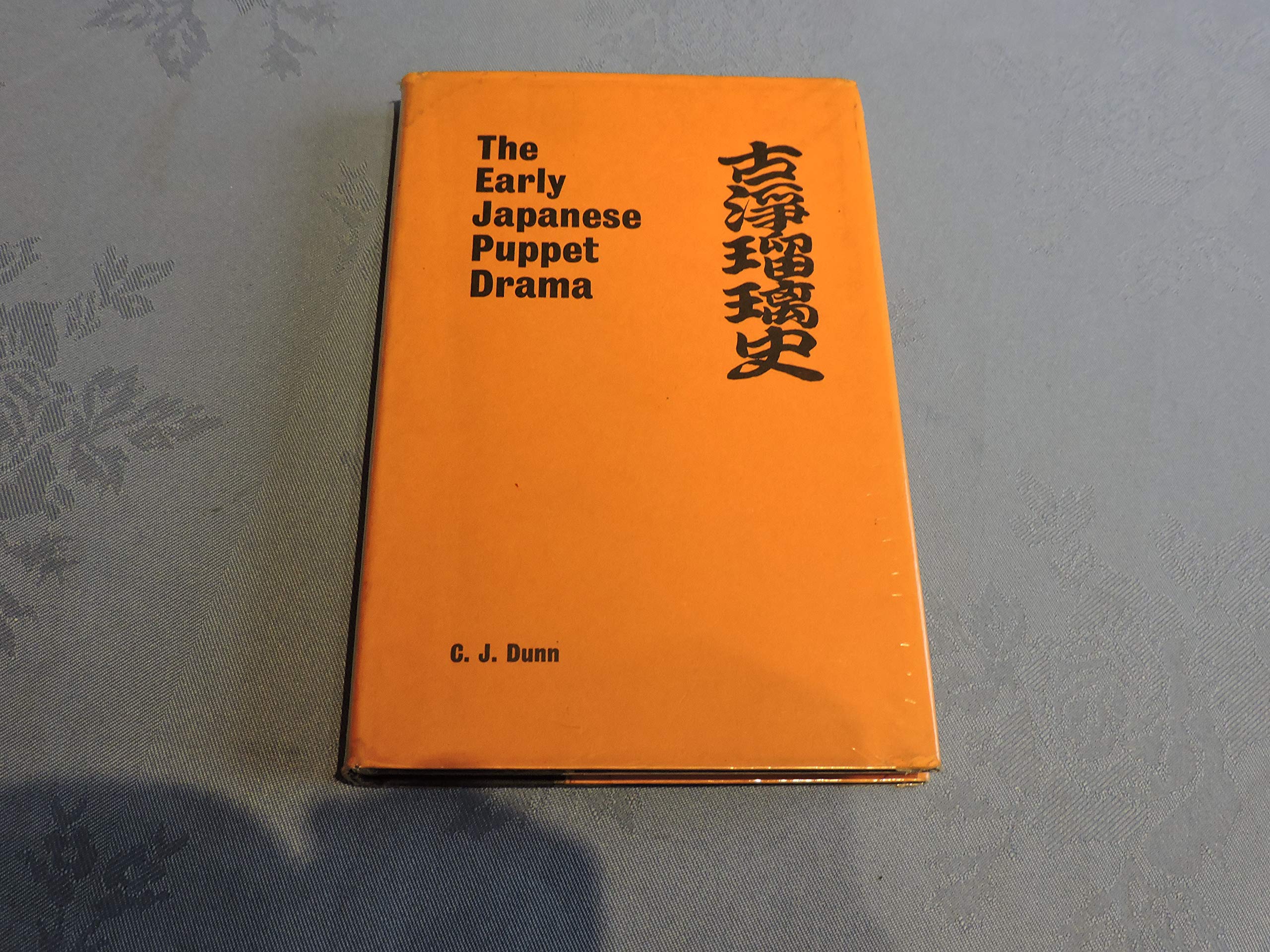 Early Japanese Puppet Drama by C J Dunn Goodreads