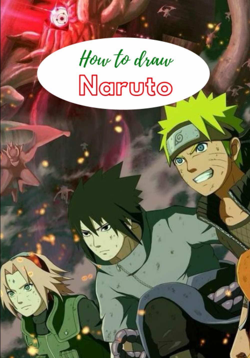 How to draw Naruto: The Ultimate Guide To Drawing Naruto Characters ...