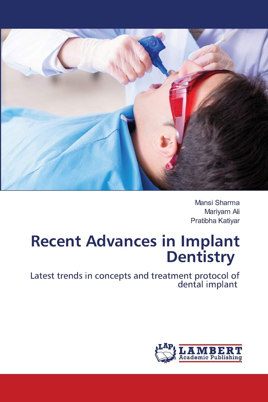 Recent Advances in Implant Dentistry Latest trends in concepts and