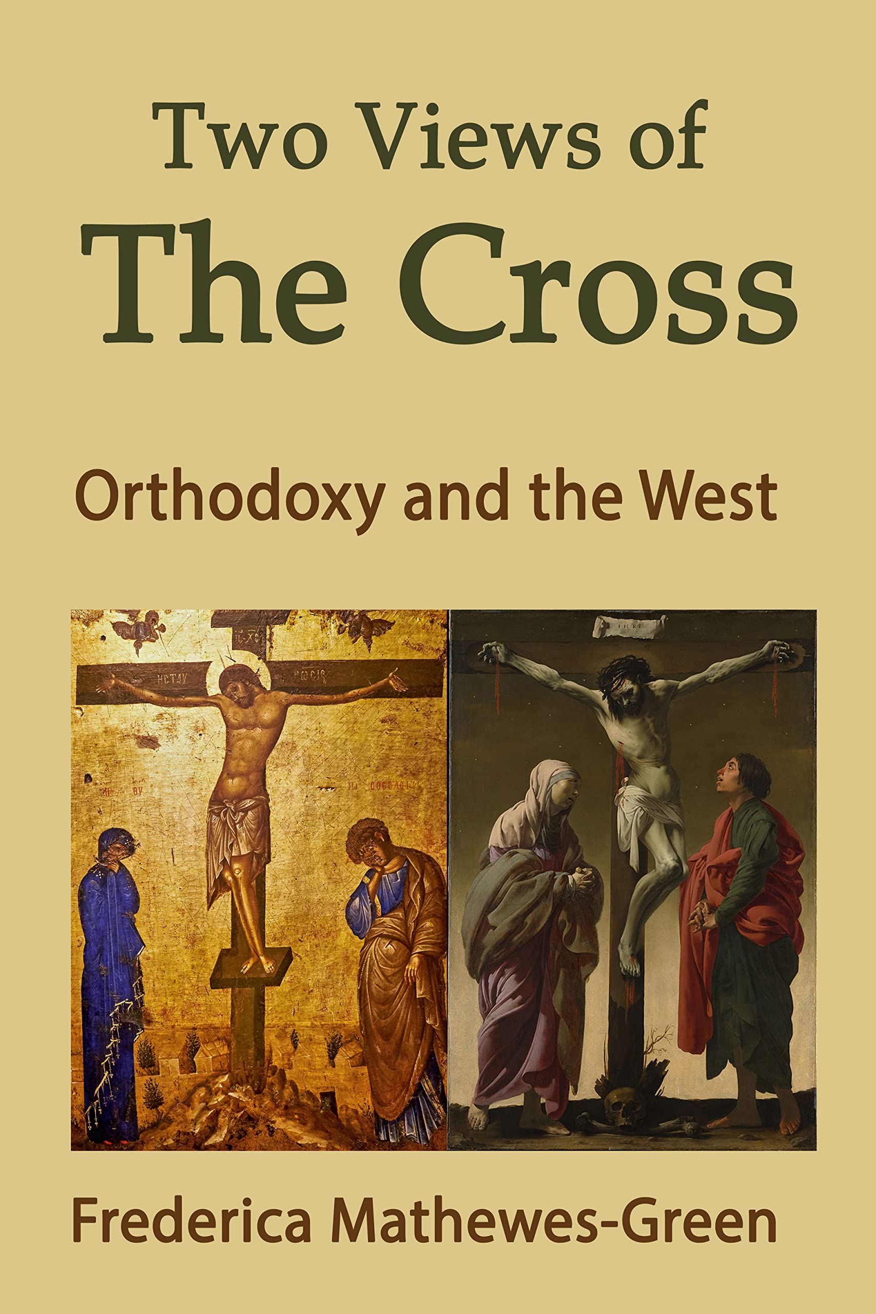 Two Views of the Cross: Orthodoxy and the West
