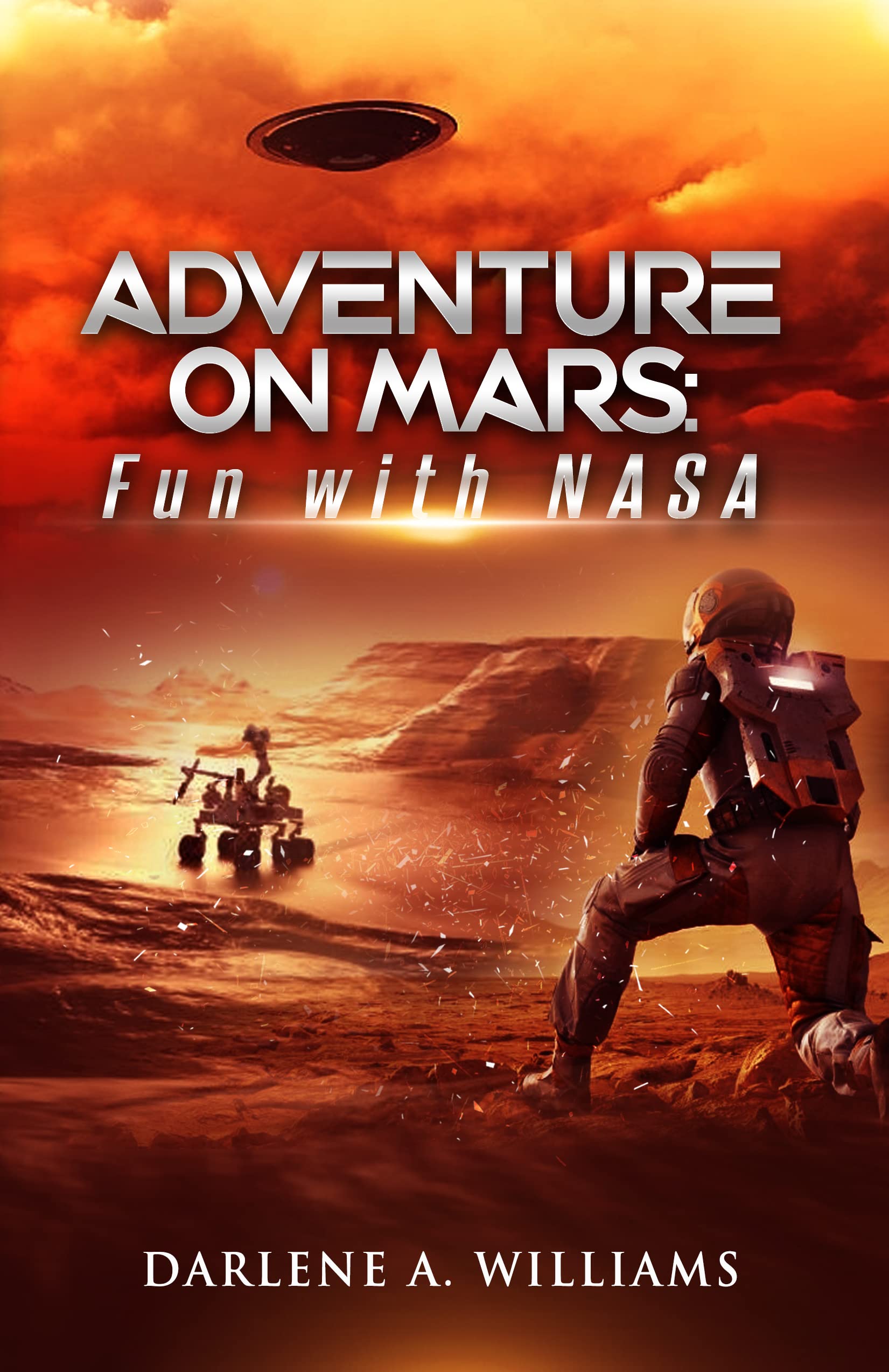 ADVENTURE ON MARS: Fun with NASA by Darlene Williams | Goodreads