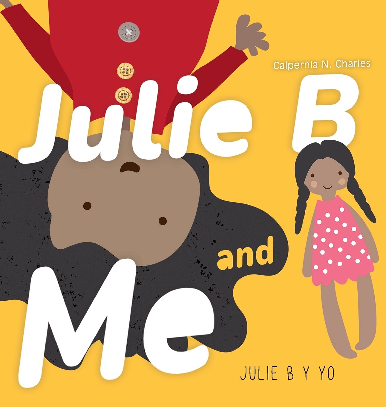 Julie B and Me Julie B y Yo Bilingual Children's Book English