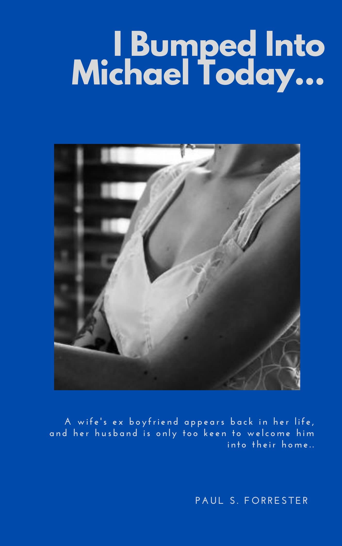 A wifes ex boyfriend appears back in